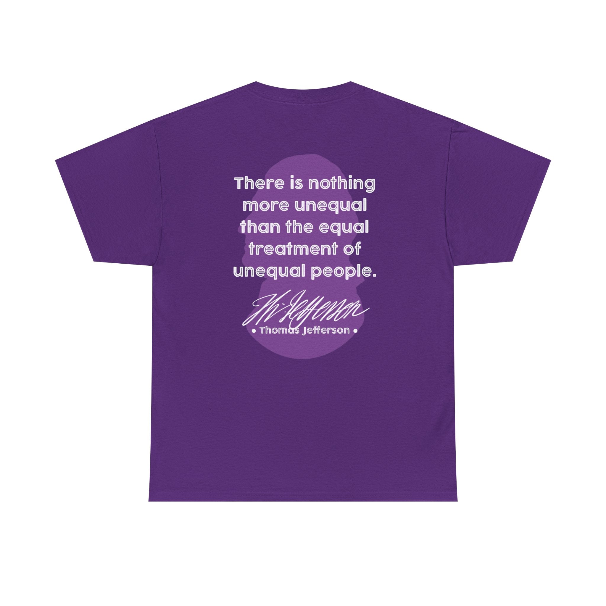 Jefferson Quote Tee | There is nothing more unequal...