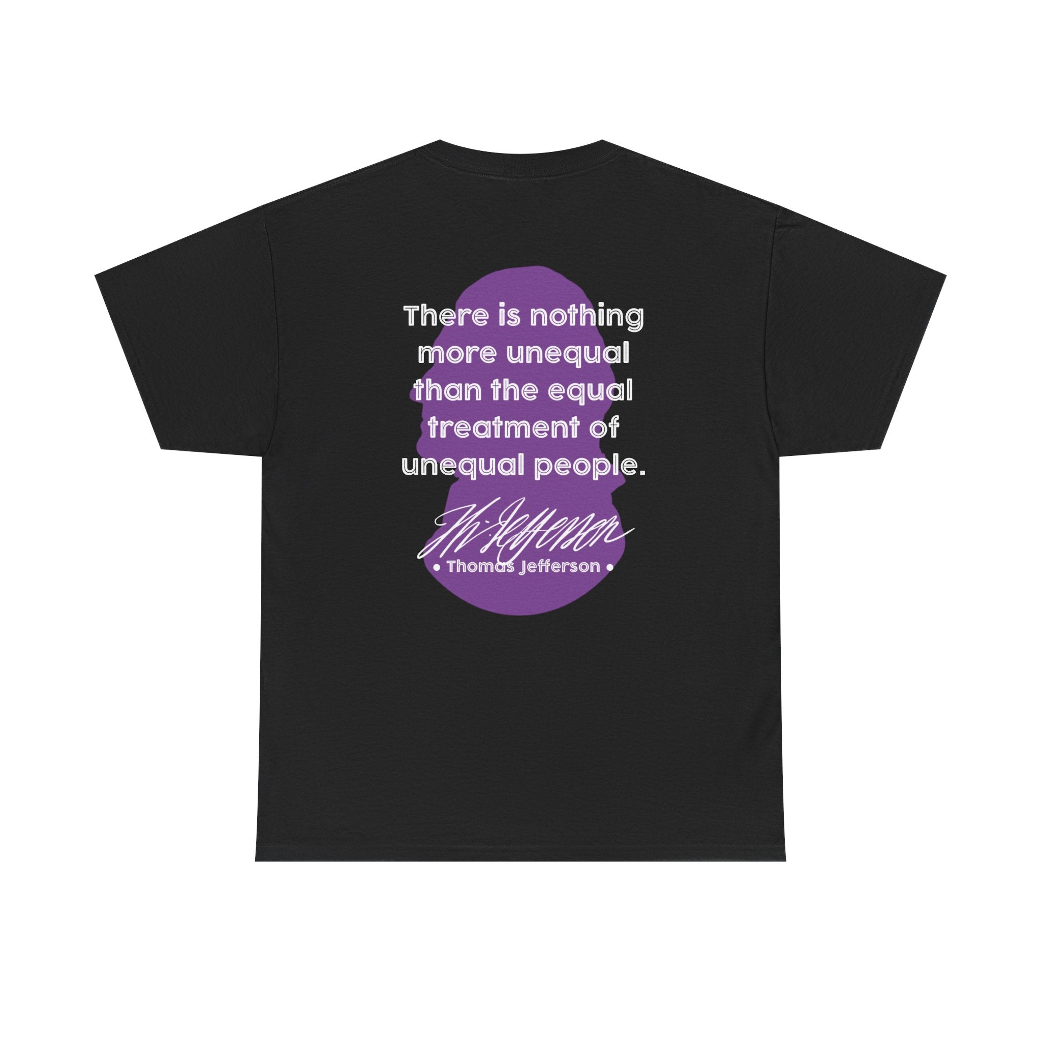 Jefferson Quote Tee | There is nothing more unequal...