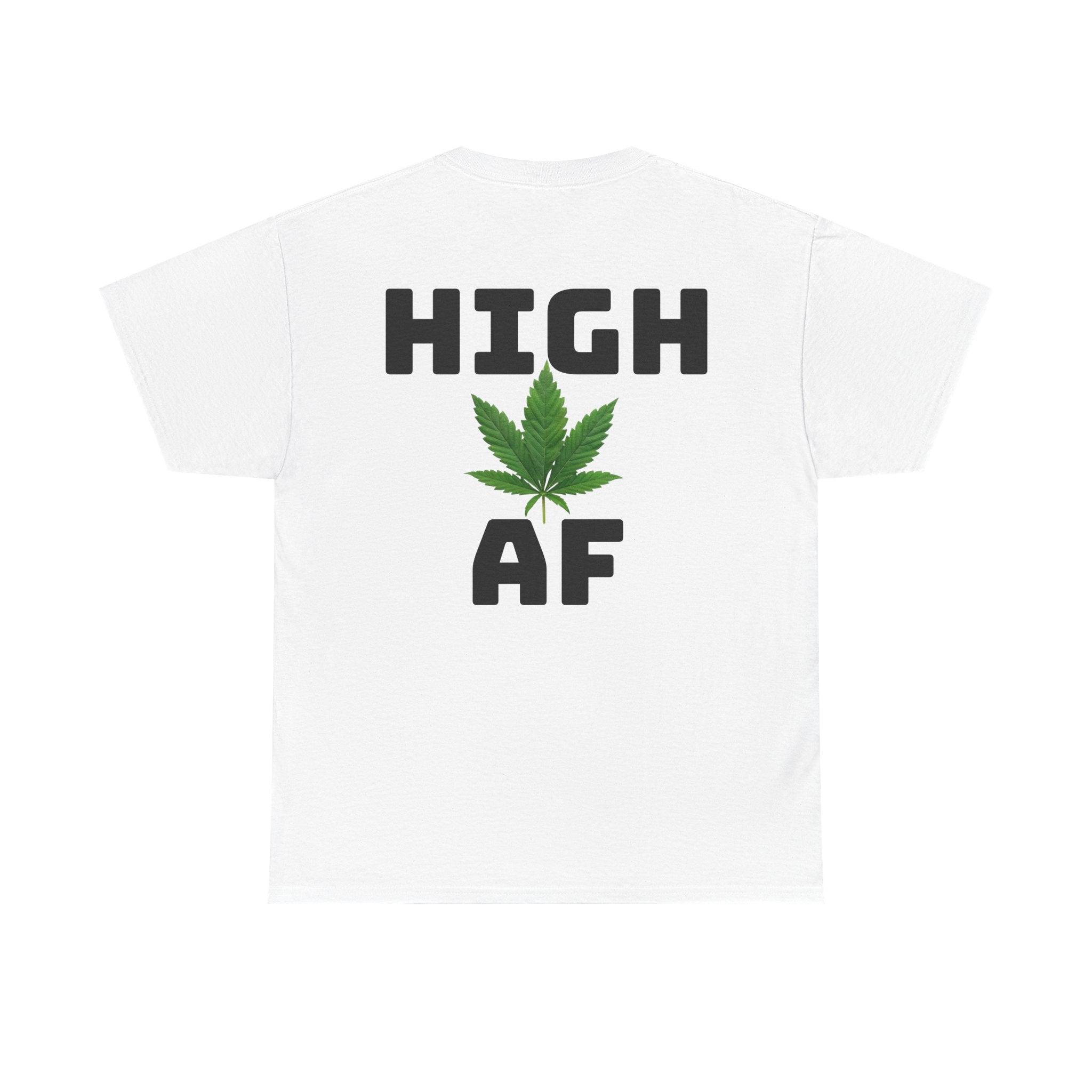 I Love Legal Marijuana T-Shirt | High AF Cannabis Tee