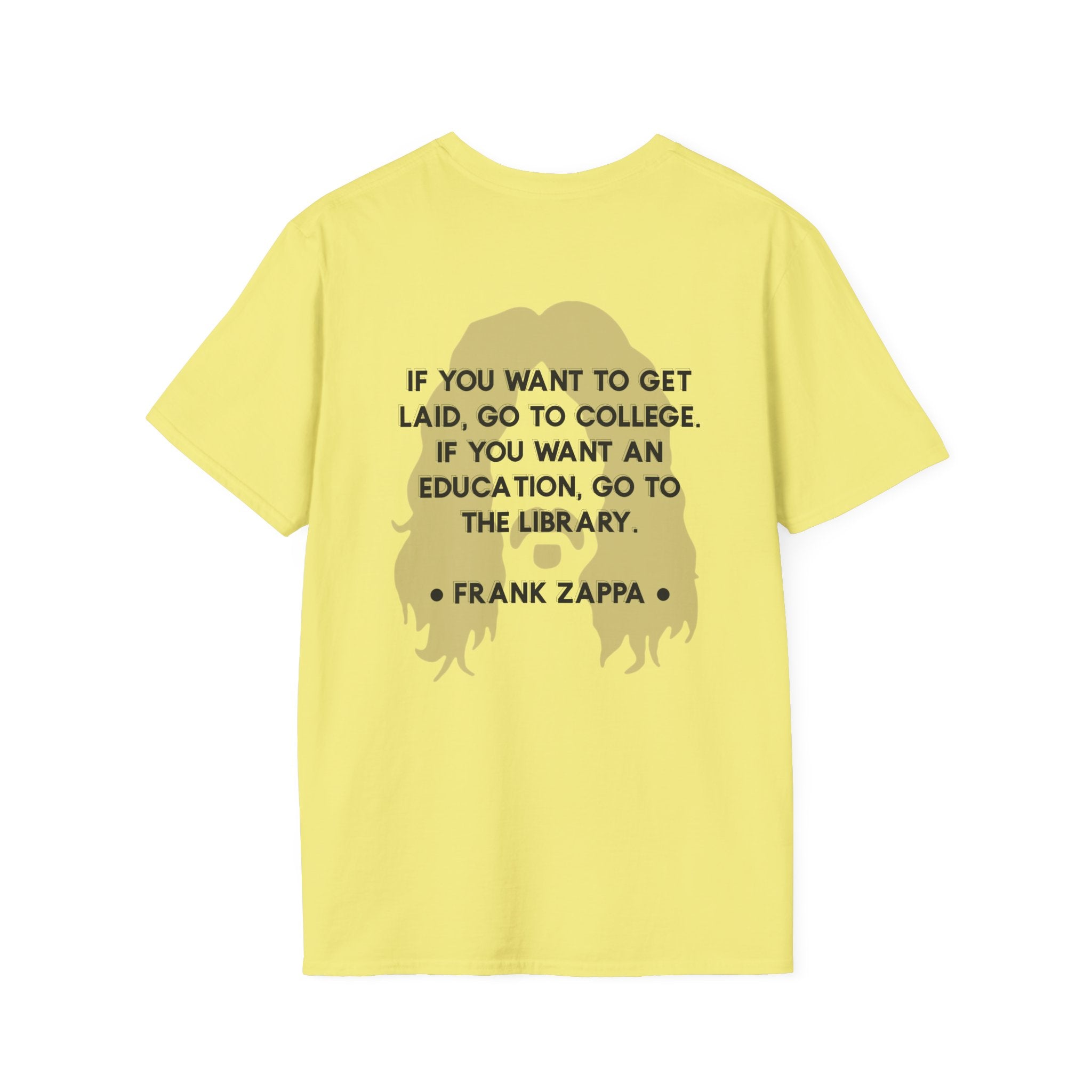 Zappa Quote T-Shirt | 'If you want to get laid'