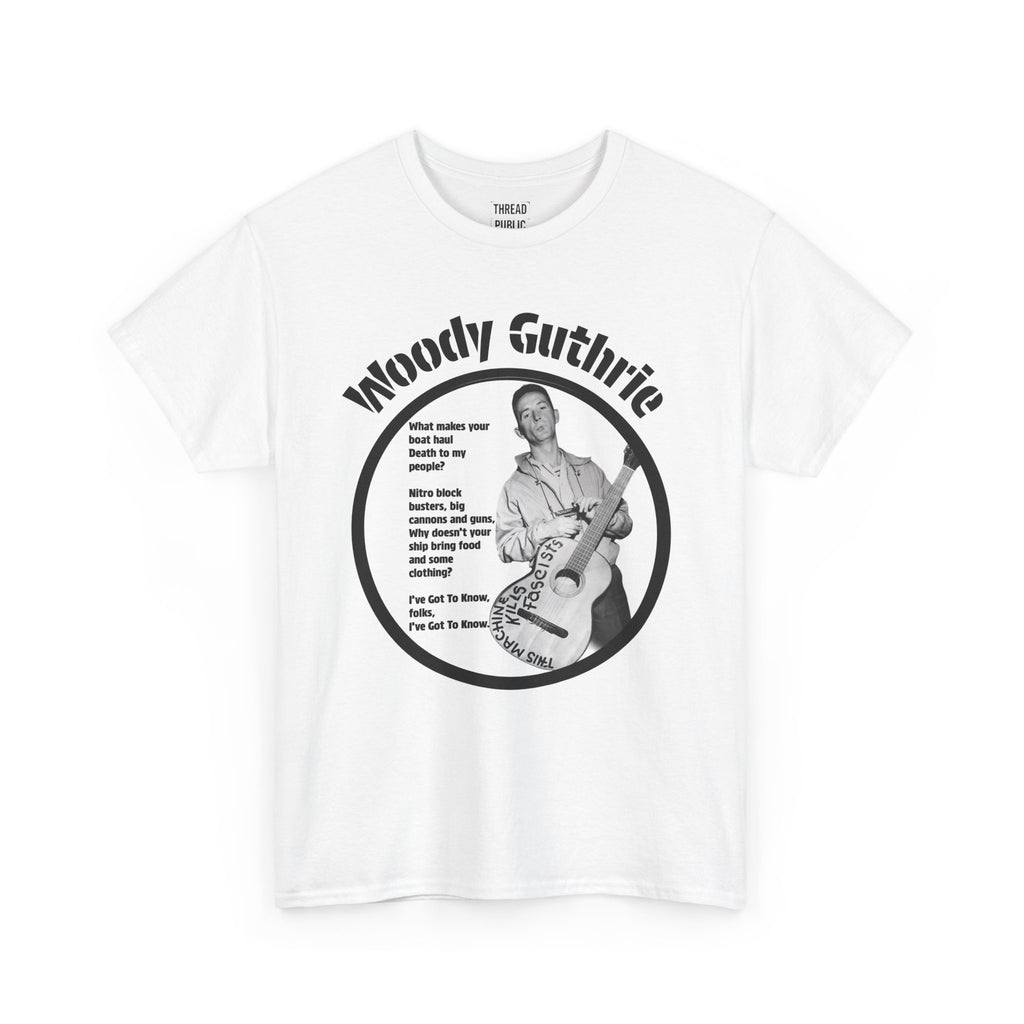 Woody Guthrie Photo Lyrics T-Shirt | Folk Music Icon 'I've Got to Know'