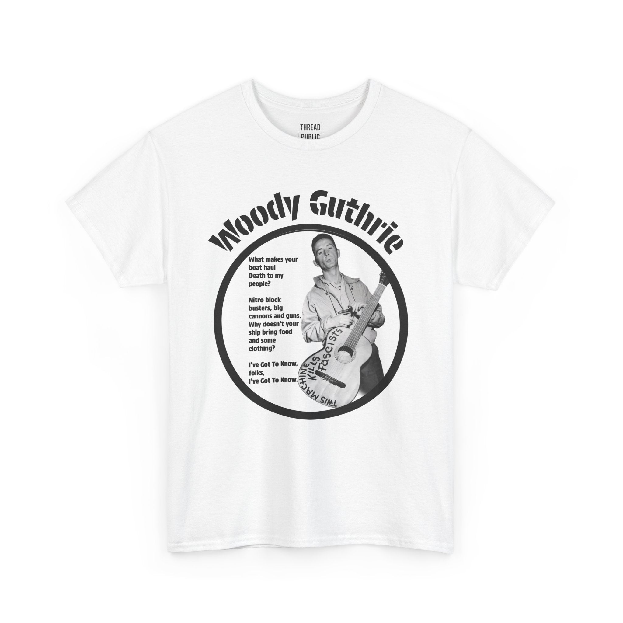Woody Guthrie Photo Lyrics T-Shirt | Folk Music Icon 'I've Got to Know'