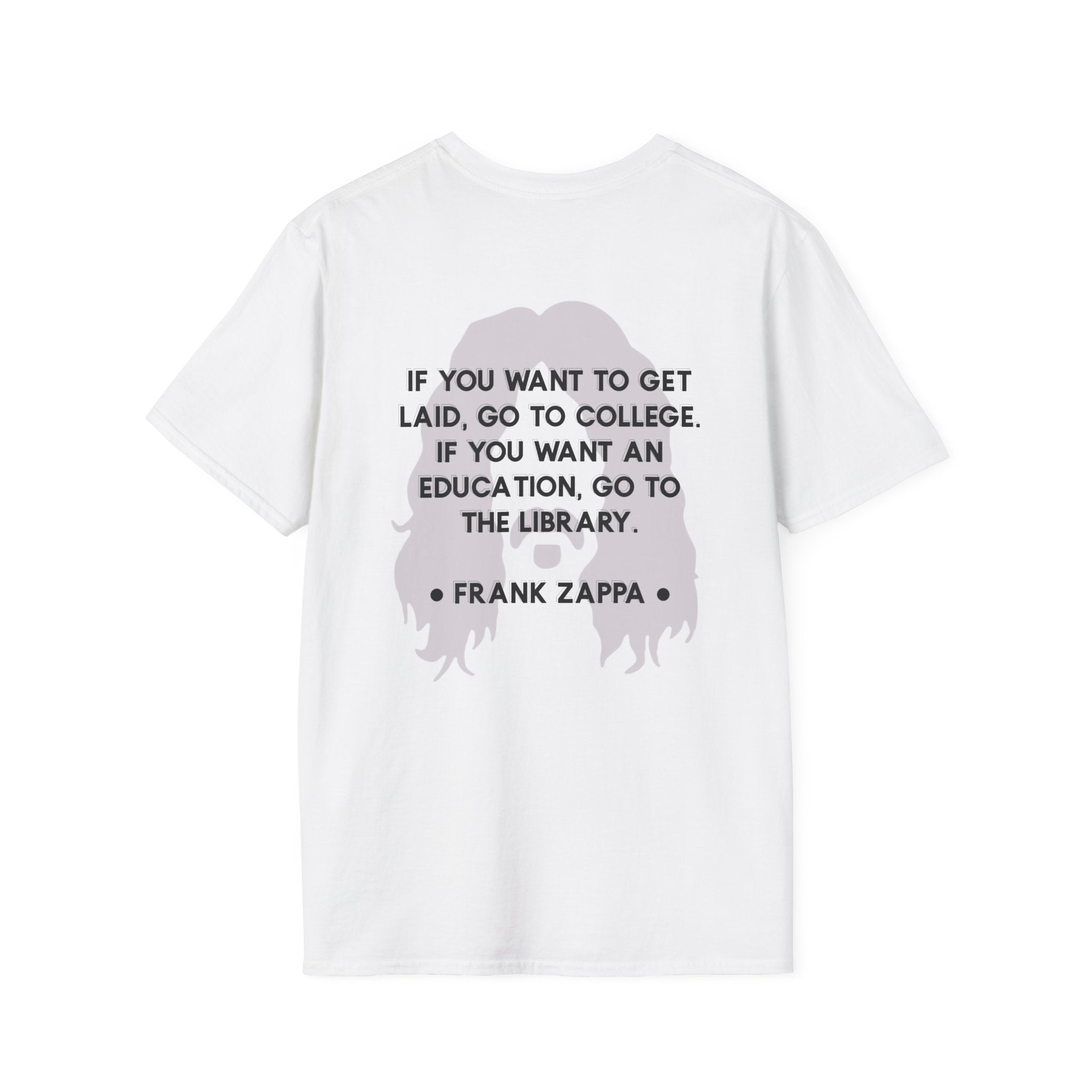 Zappa Quote T-Shirt | 'If you want to get laid'