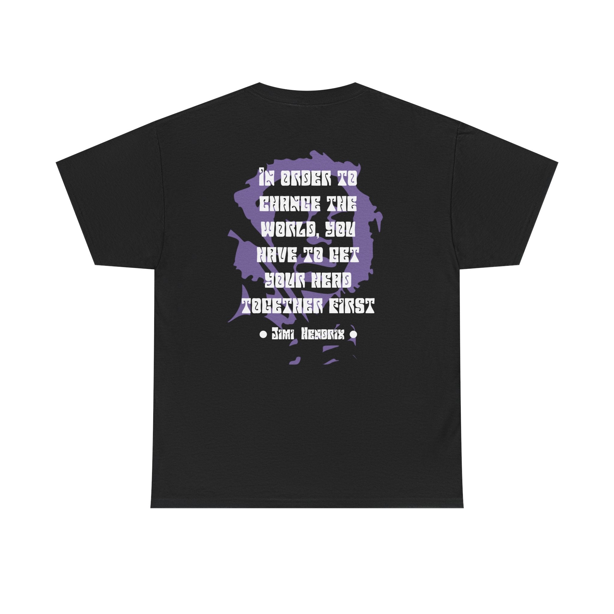 Jimi quote tee |  In order to change the world