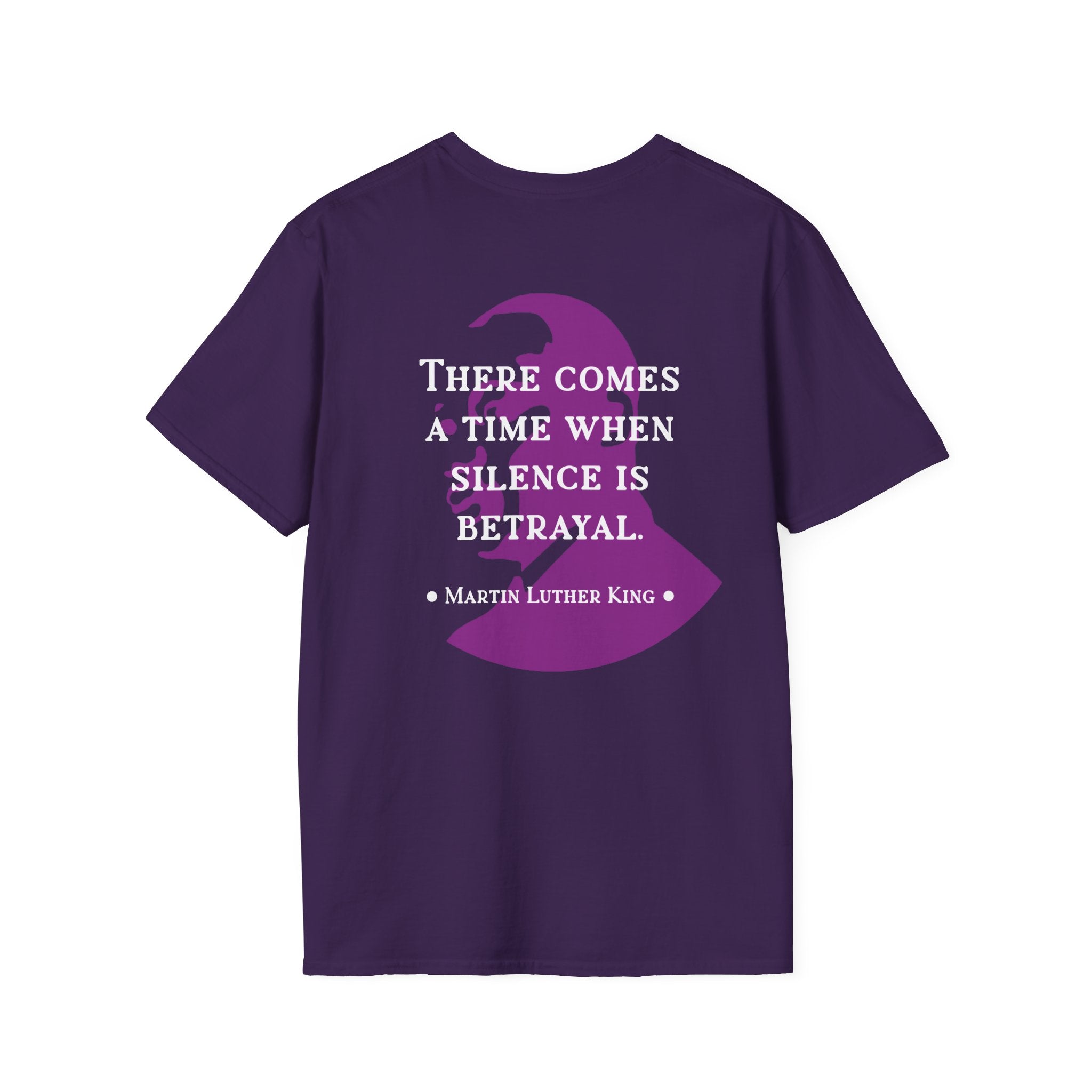 King Jr. quote T-Shirt | 'There comes a time when silence is betrayal'