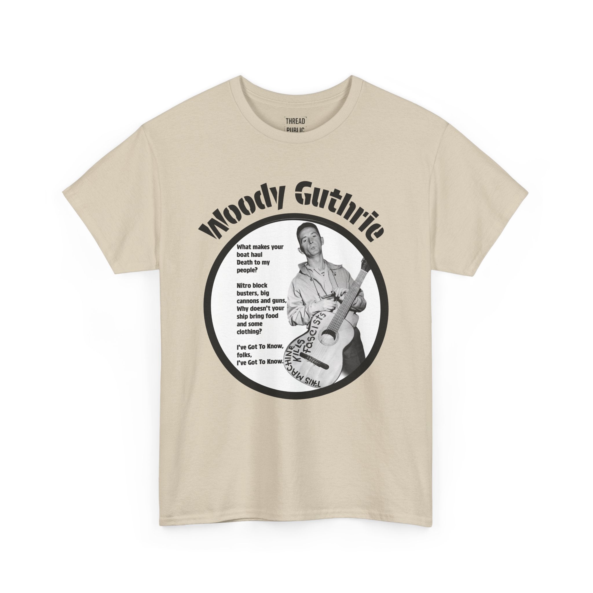Woody Guthrie Photo Lyrics T-Shirt | Folk Music Icon 'I've Got to Know'