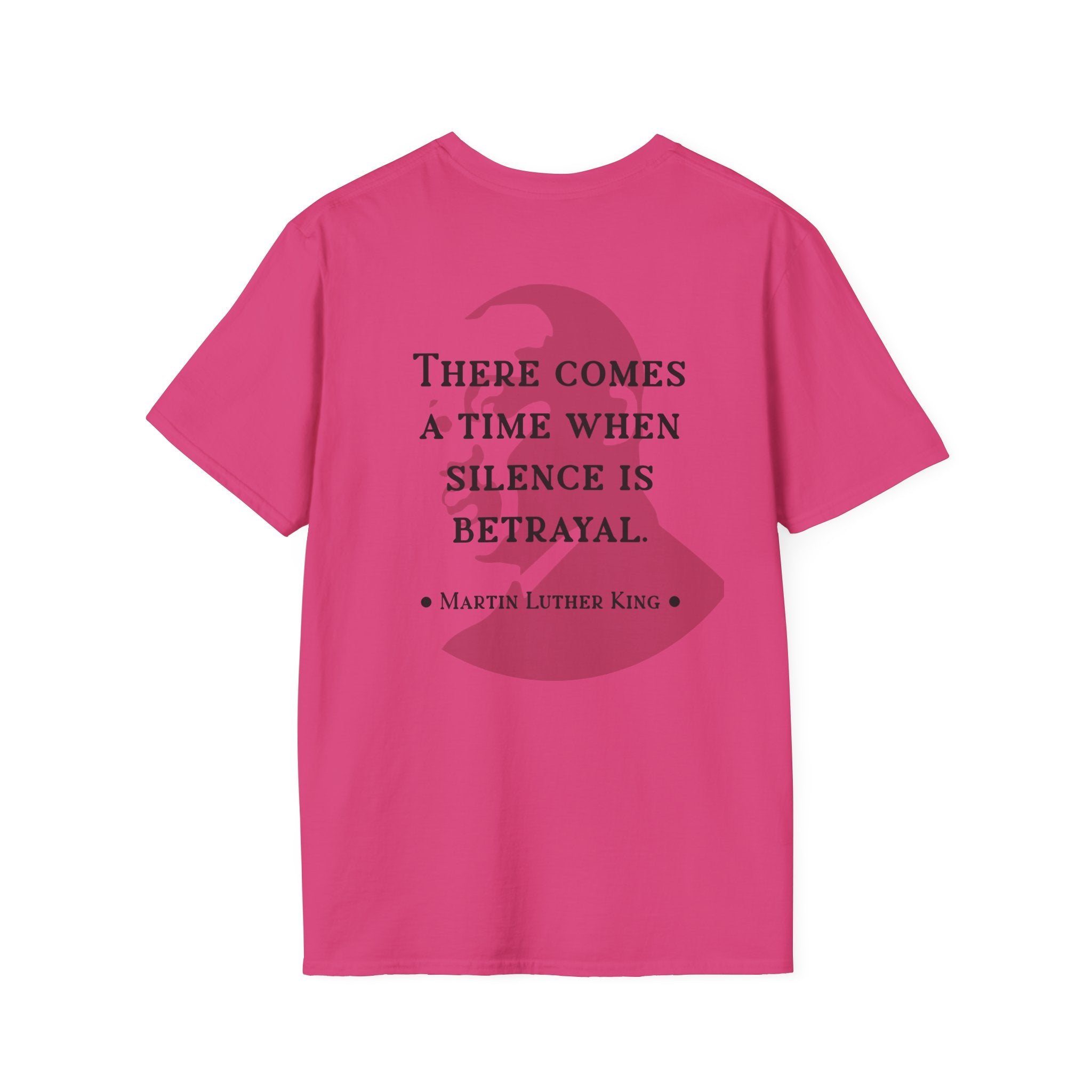 King Jr. quote T-Shirt | 'There comes a time when silence is betrayal'