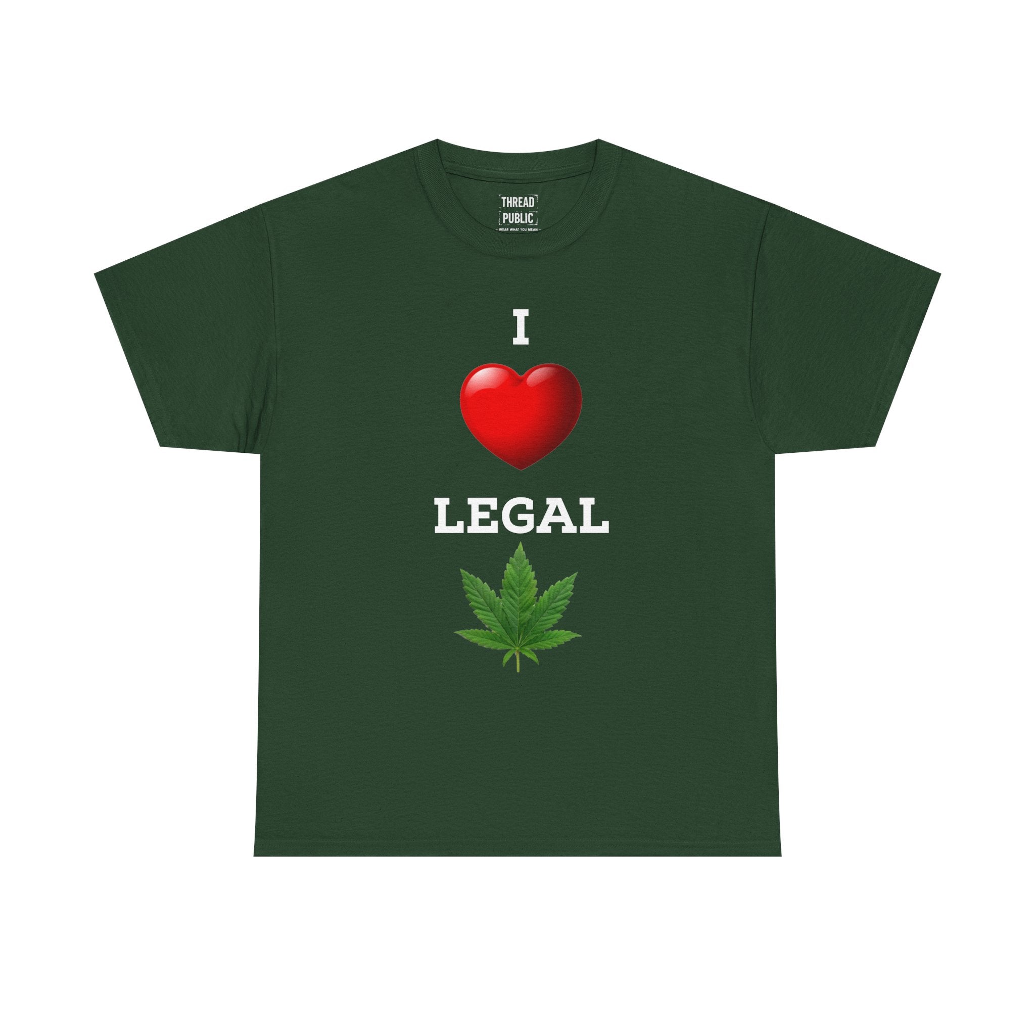 I Love Legal Marijuana T-Shirt | High AF Cannabis Tee