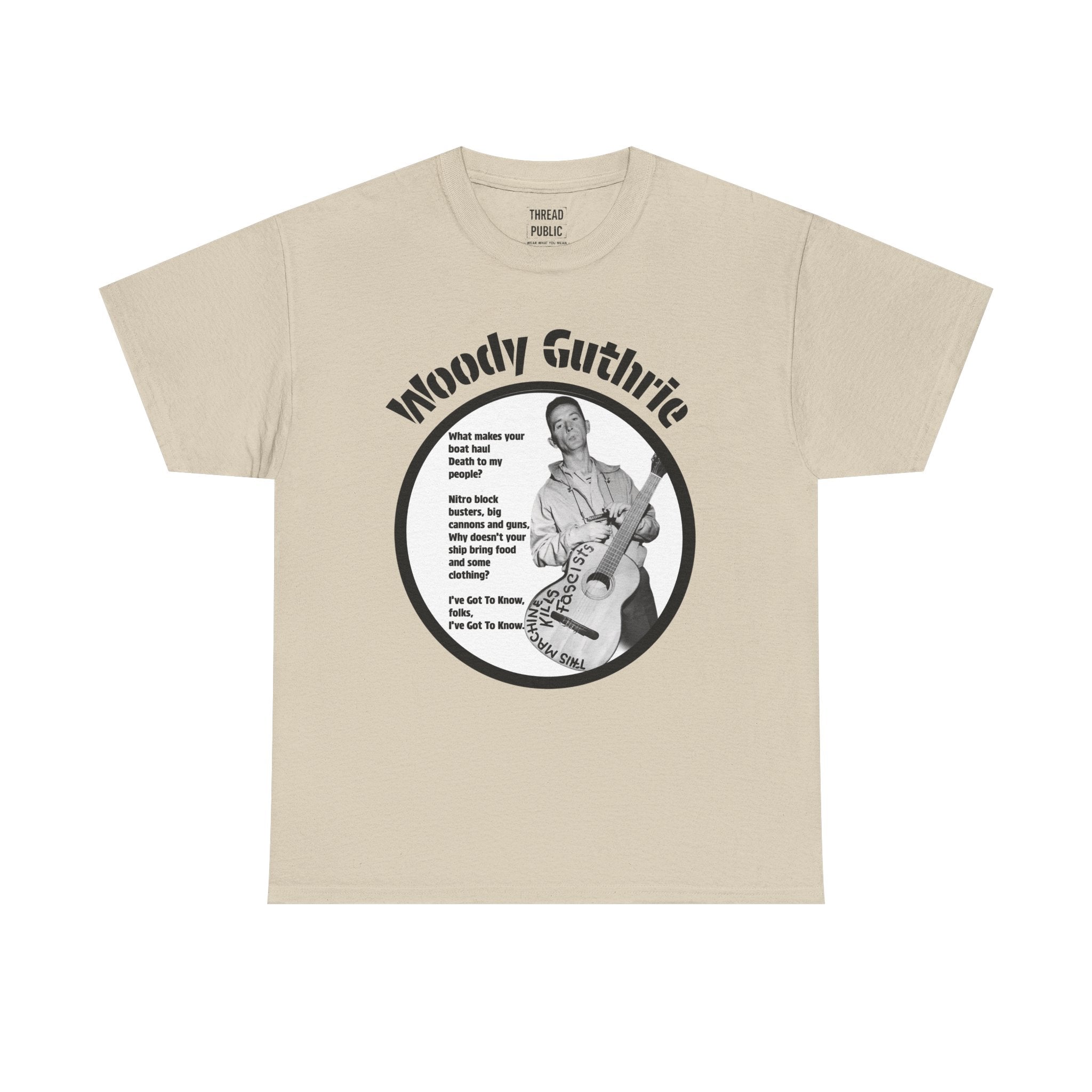 Woody Guthrie Photo Lyrics T-Shirt | Folk Music Icon 'I've Got to Know'