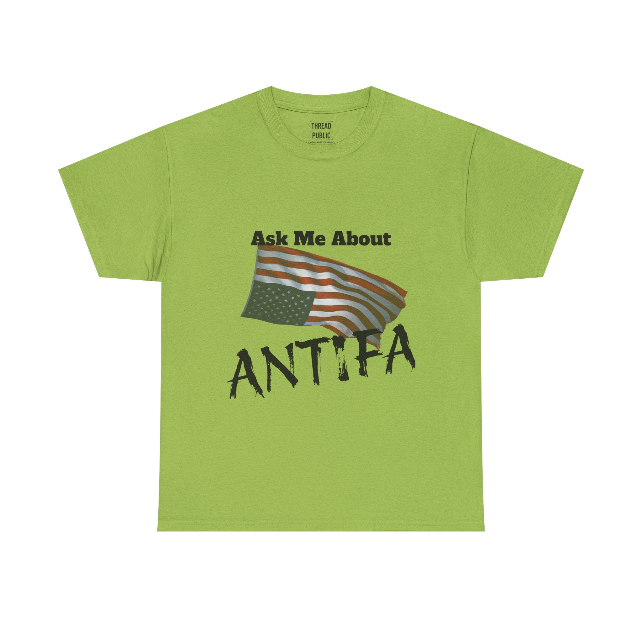 Ask Me About ANTIFA T-Shirt | Political Statement Tee