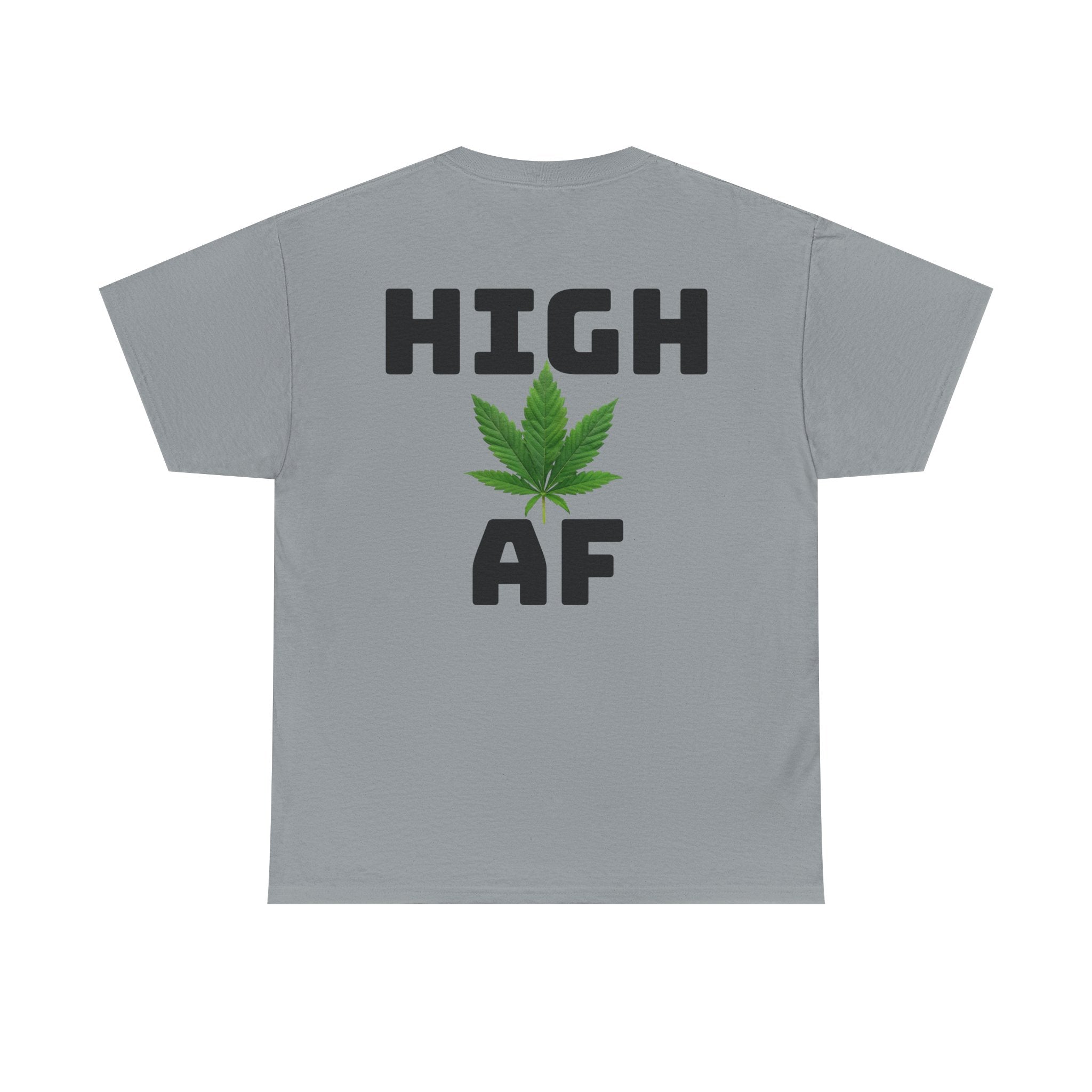 I Love Legal Marijuana T-Shirt | High AF Cannabis Tee