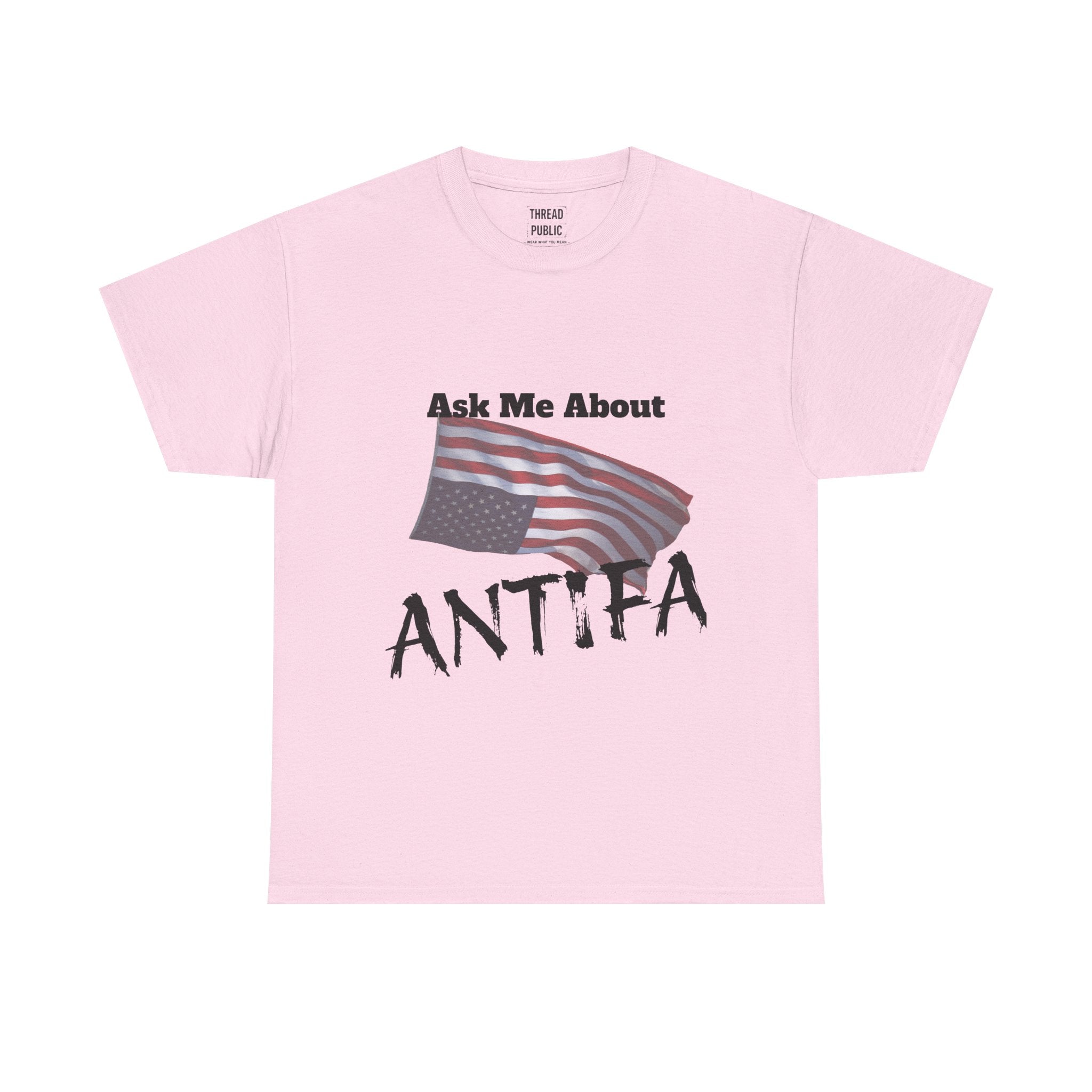 Ask Me About ANTIFA T-Shirt | Political Statement Tee