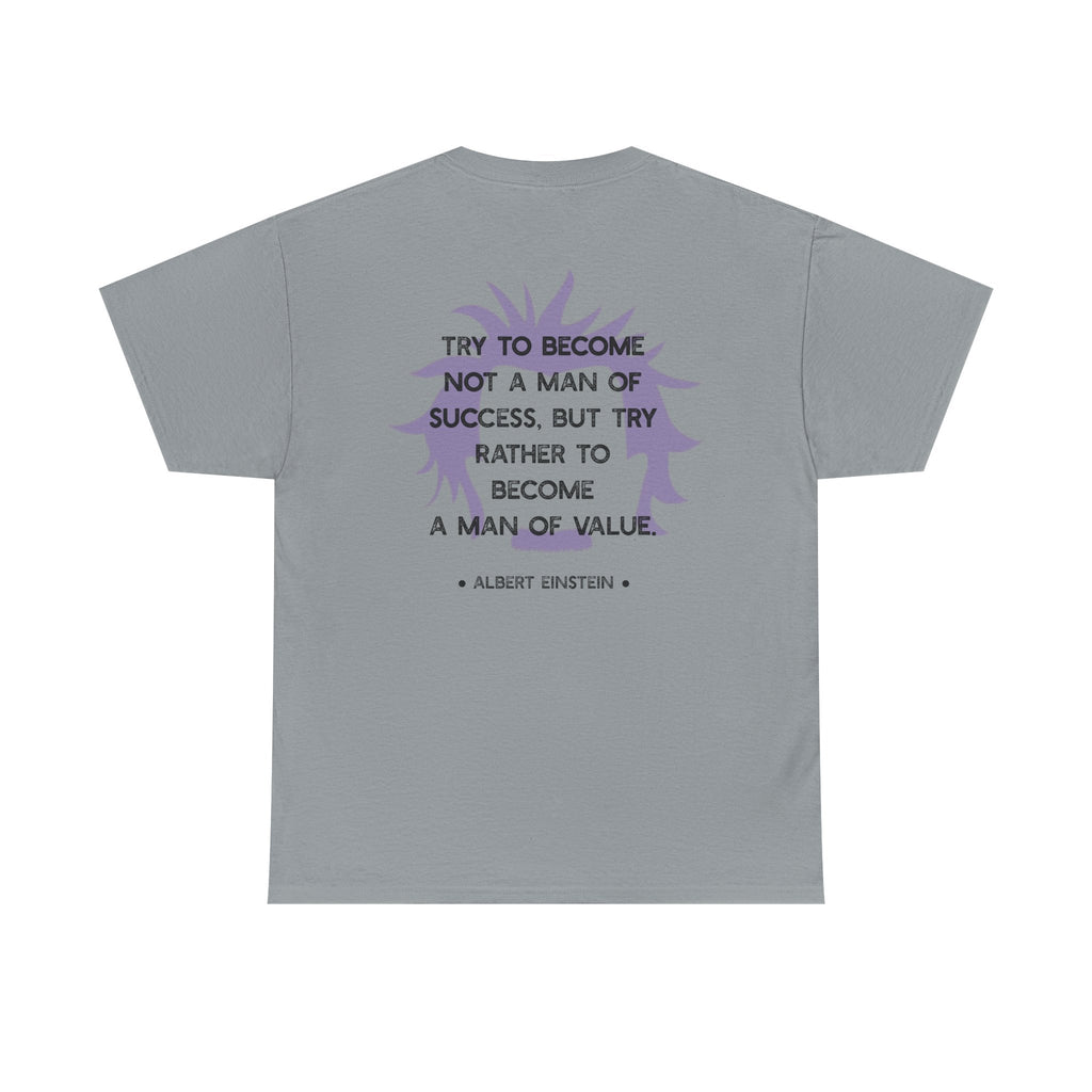 Einstein quote tee | Become A Man of Value