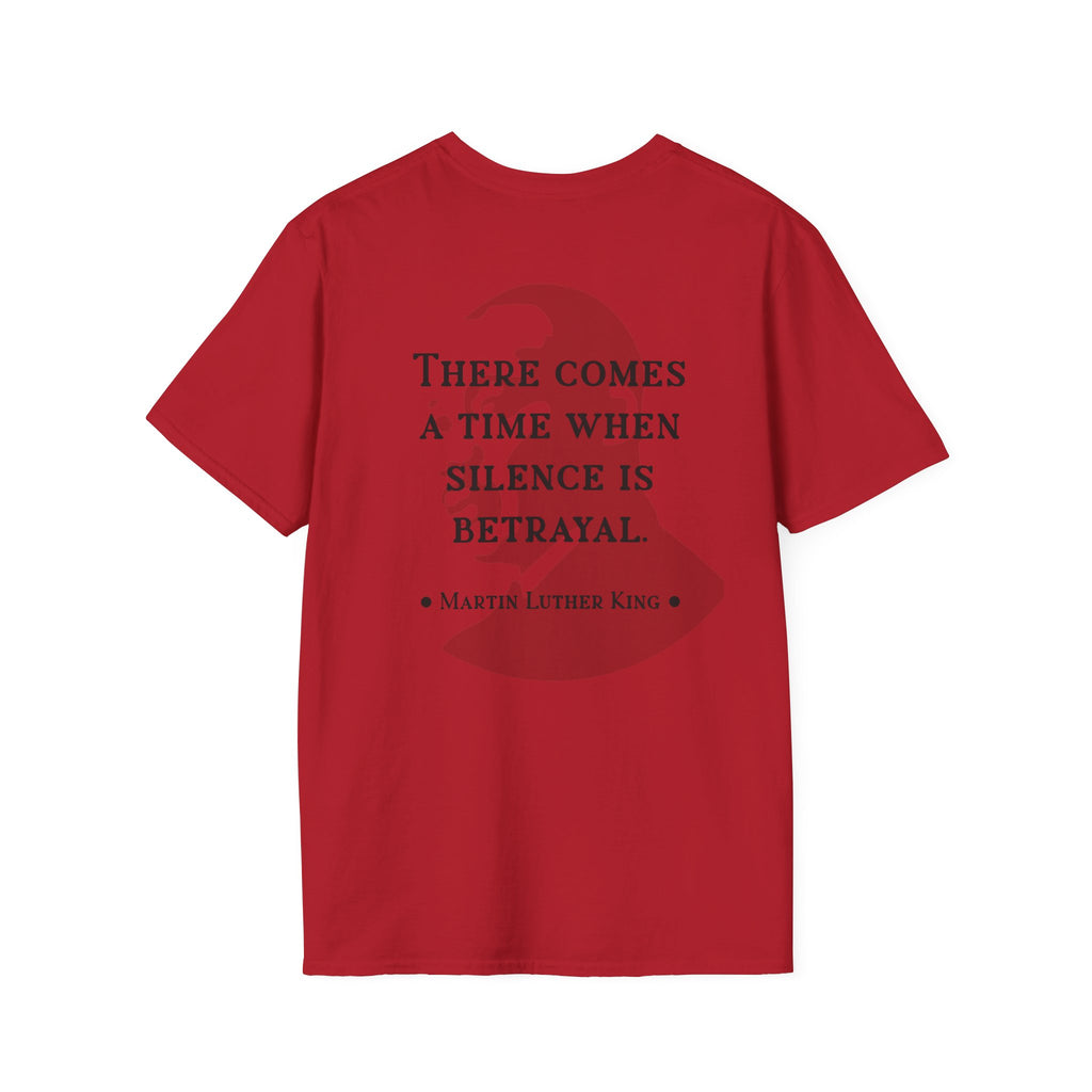 King Jr. quote T-Shirt | 'There comes a time when silence is betrayal'