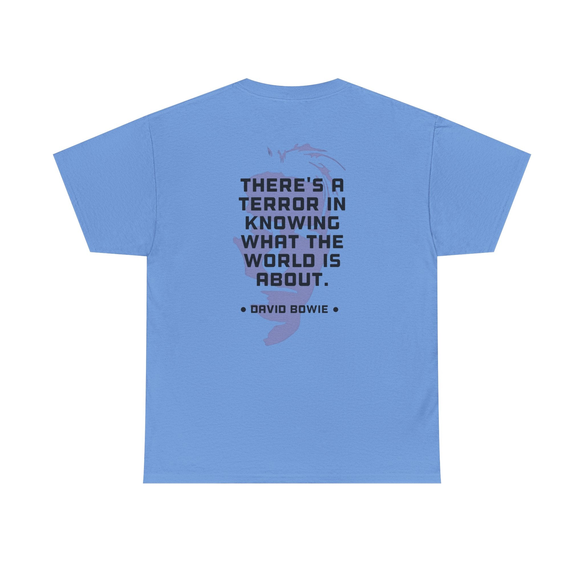 Bowie Quote Tee | "There's a terror in knowing what the world's about" back print