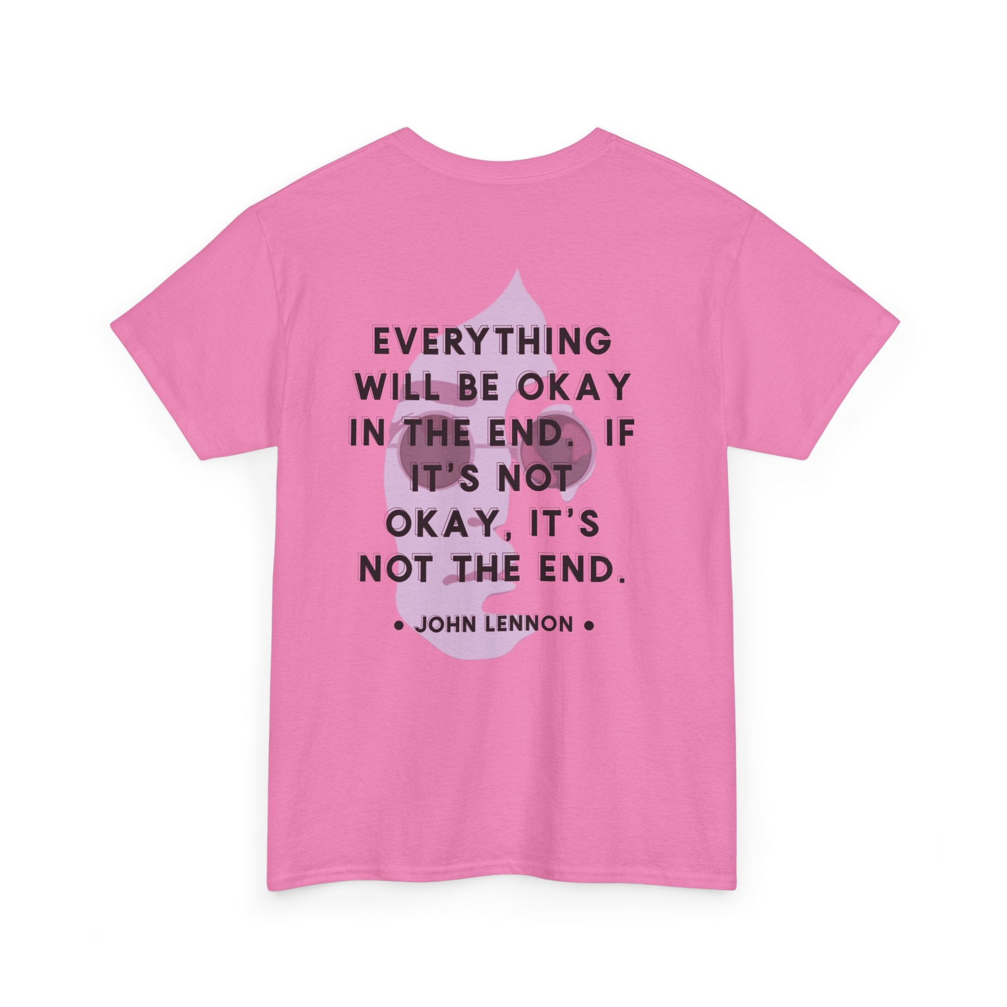 John Lennon Quote T-Shirt | Everything Will Be Okay