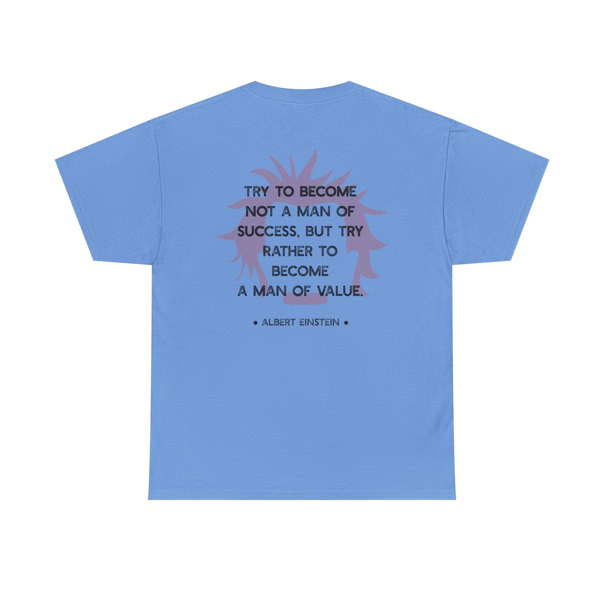 Einstein quote tee | Become A Man of Value