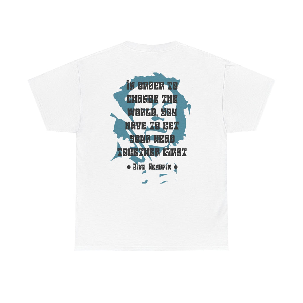 Jimi quote tee |  In order to change the world