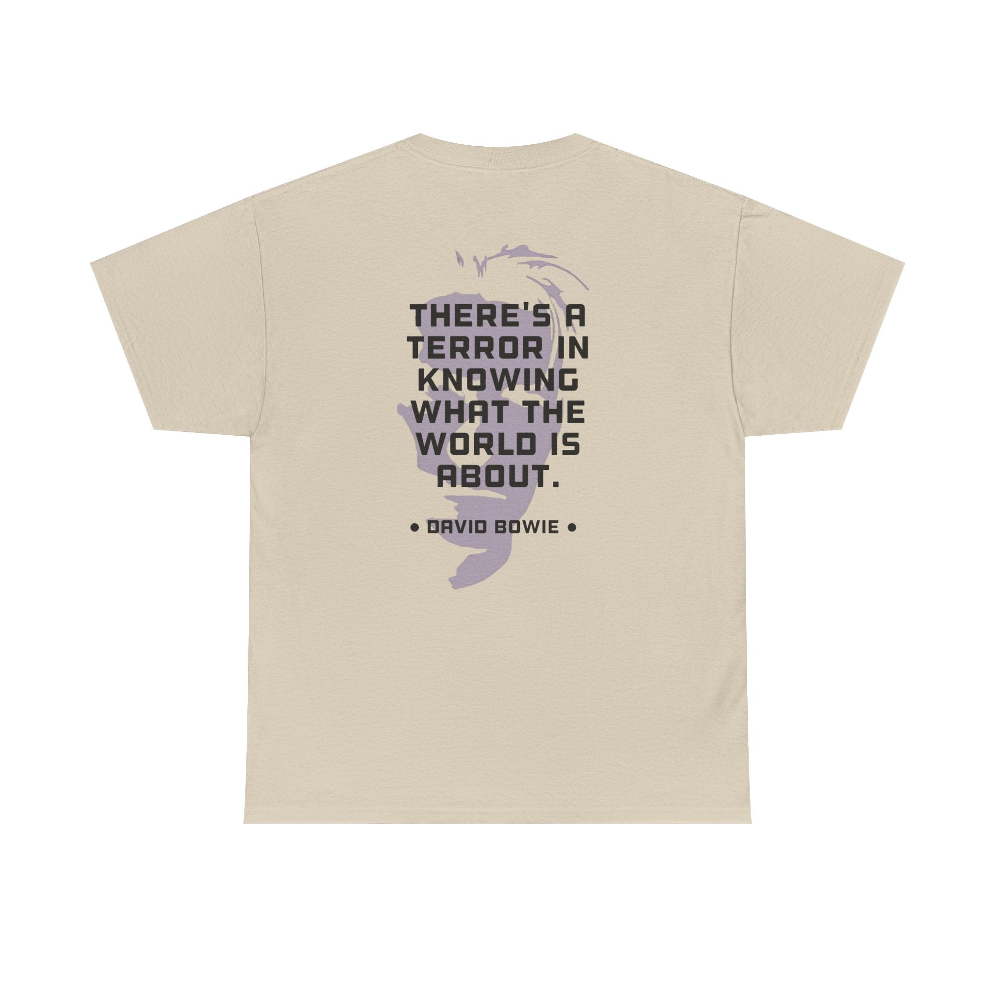 Bowie Quote Tee | "There's a terror in knowing what the world's about" back print
