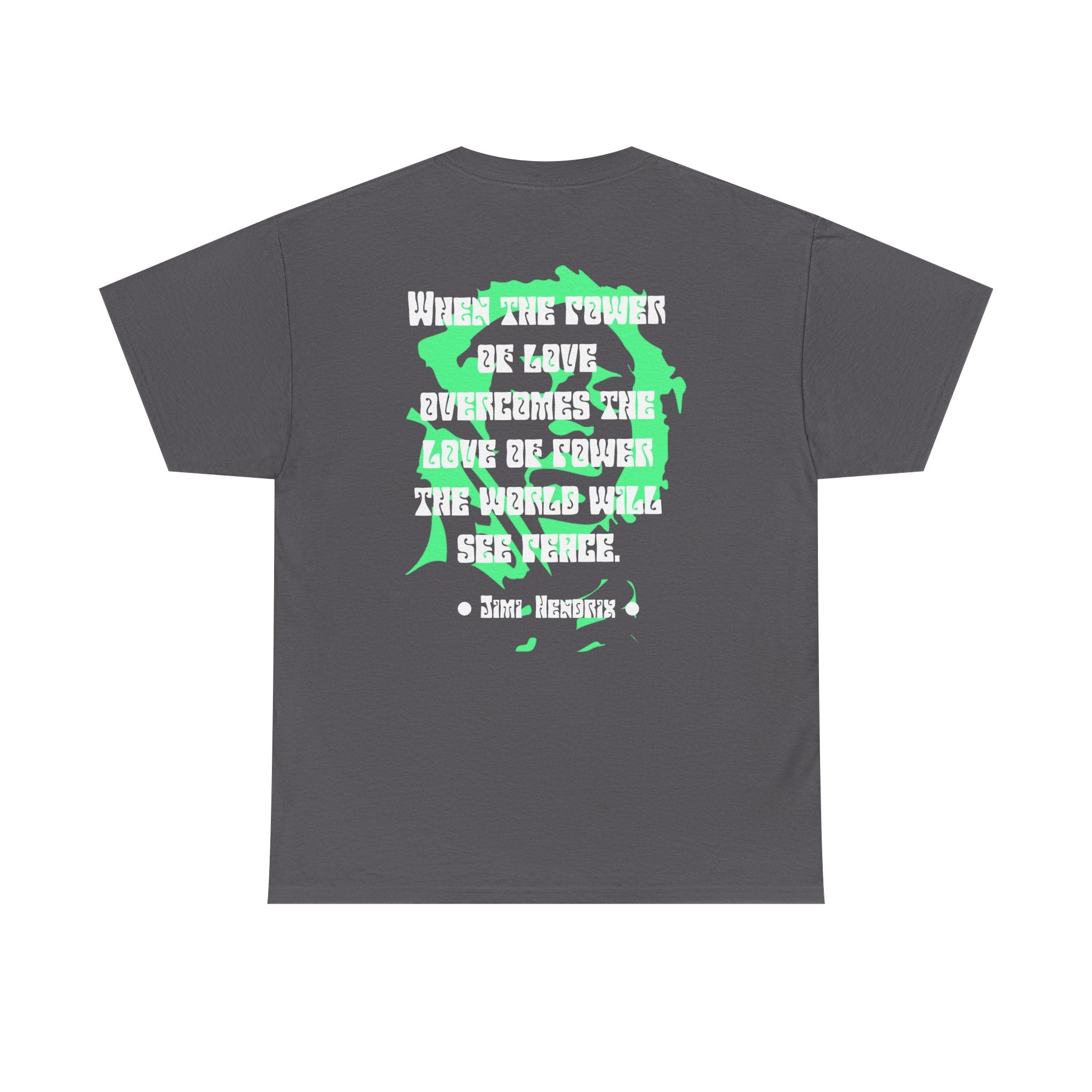Jimi quote tee | Power of Love
