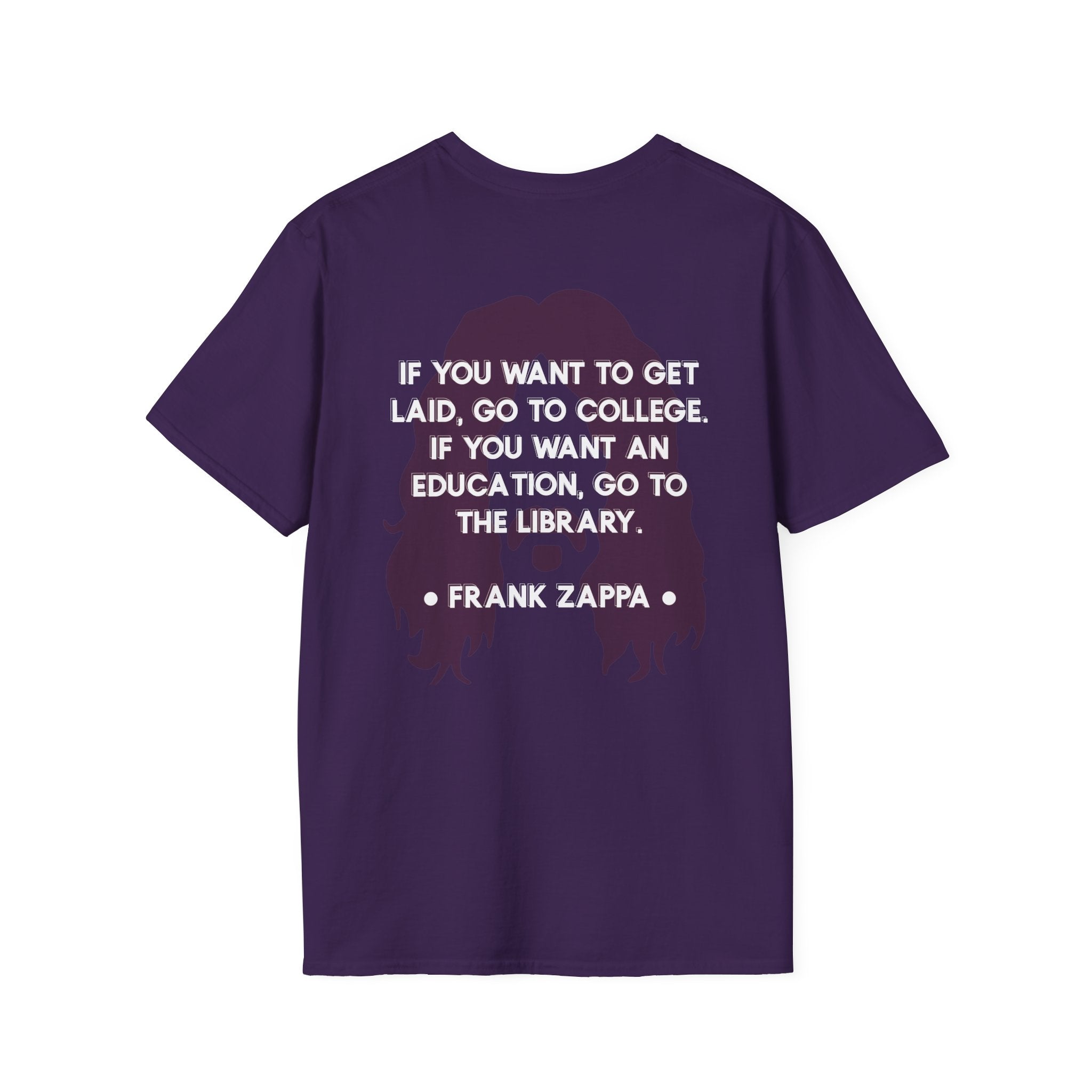 Zappa Quote T-Shirt | 'If you want to get laid'