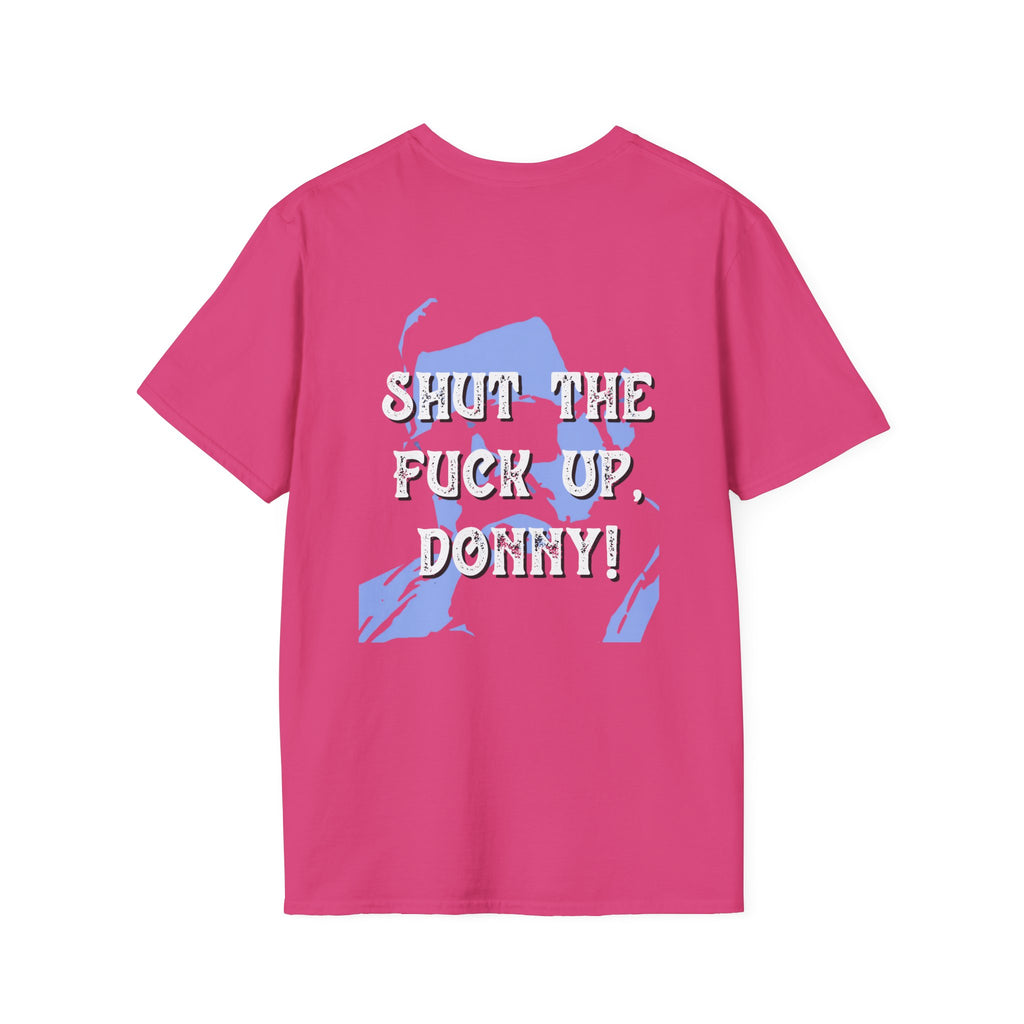 Shut The Fuck Up Donny T-Shirt | The Big Lebowski Quote Tee
