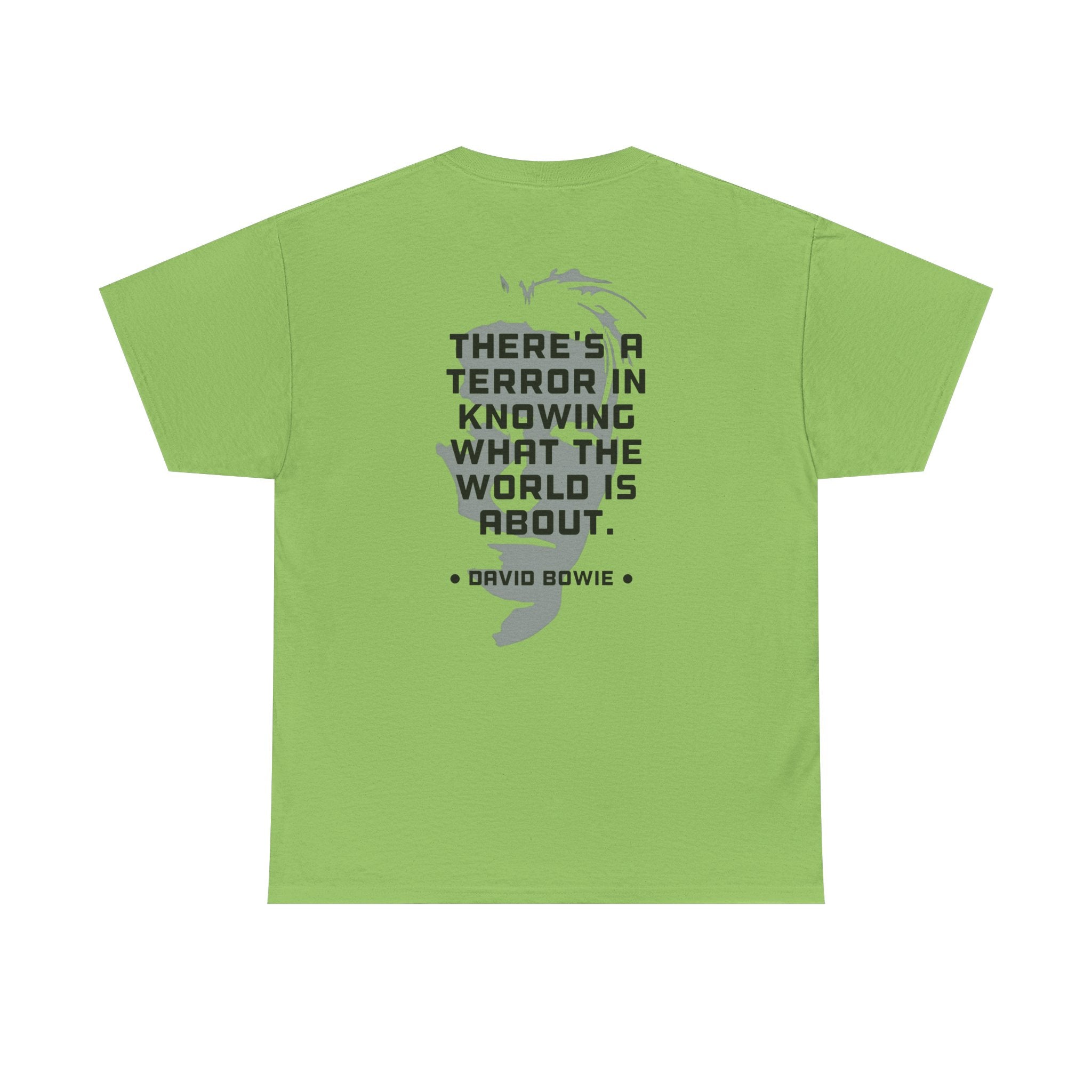 Bowie Quote Tee | "There's a terror in knowing what the world's about" back print