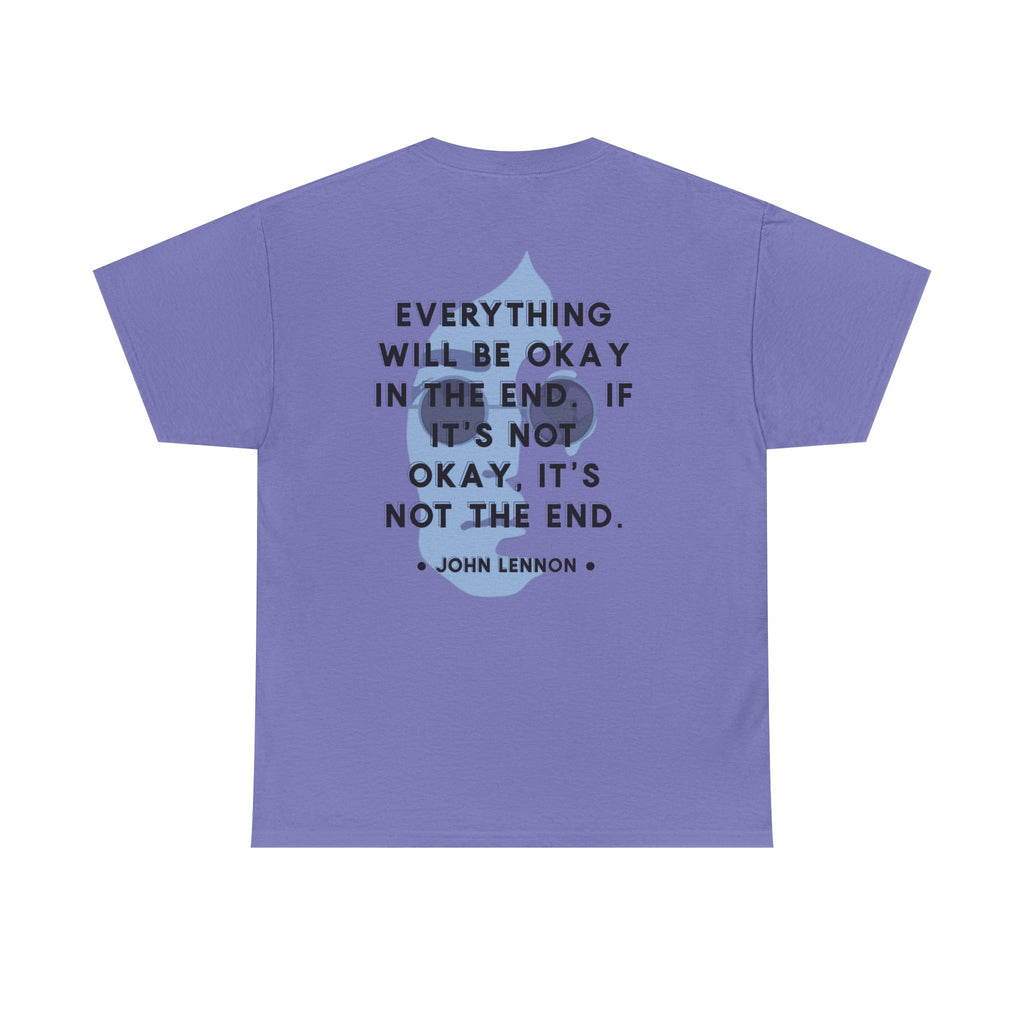 John Lennon Quote T-Shirt | Everything Will Be Okay