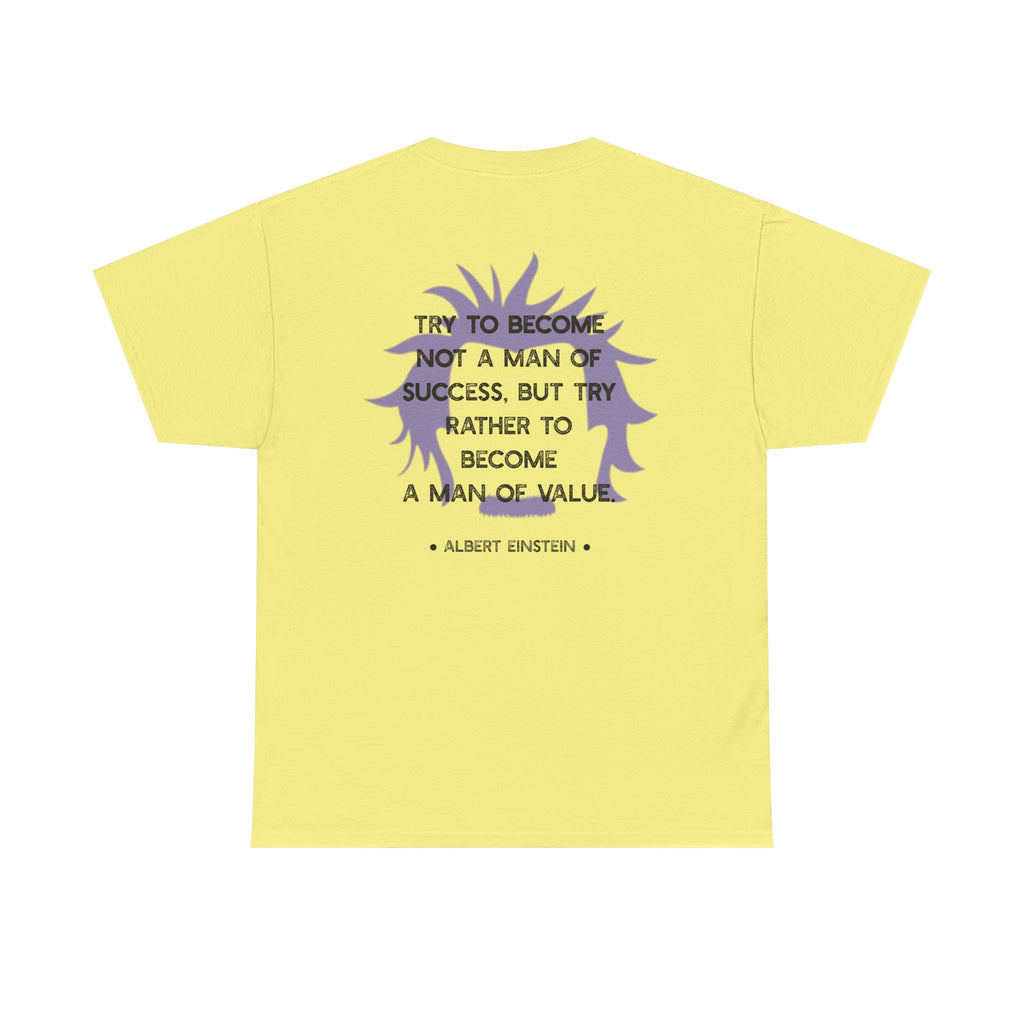 Einstein quote tee | Become A Man of Value