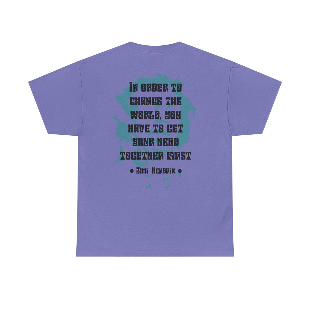 Jimi quote tee |  In order to change the world
