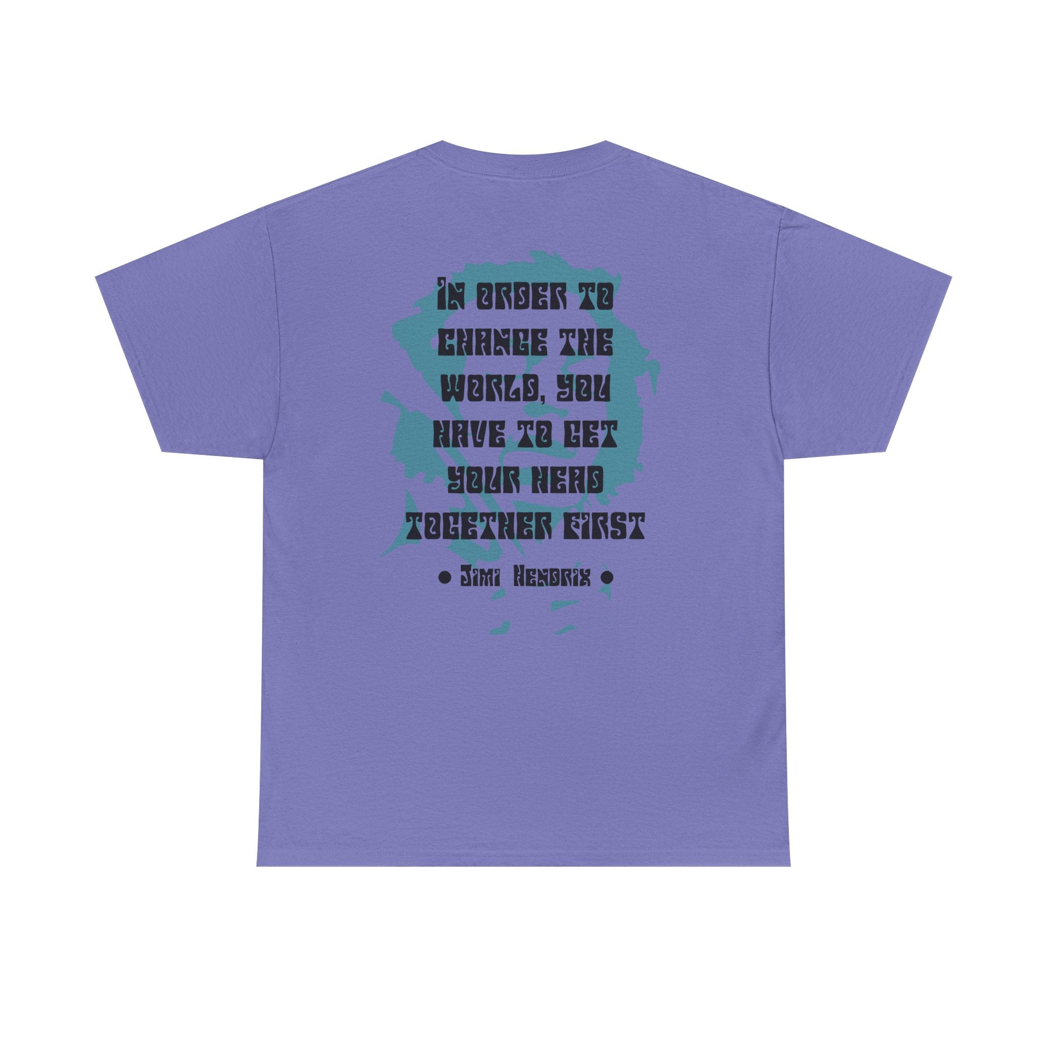 Jimi quote tee |  In order to change the world