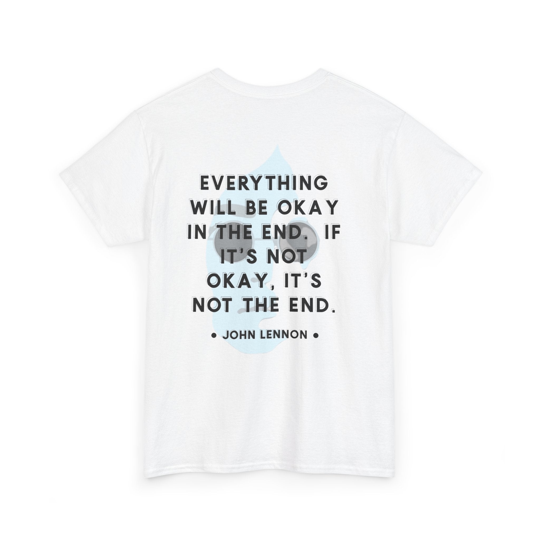 John Lennon Quote T-Shirt | Everything Will Be Okay