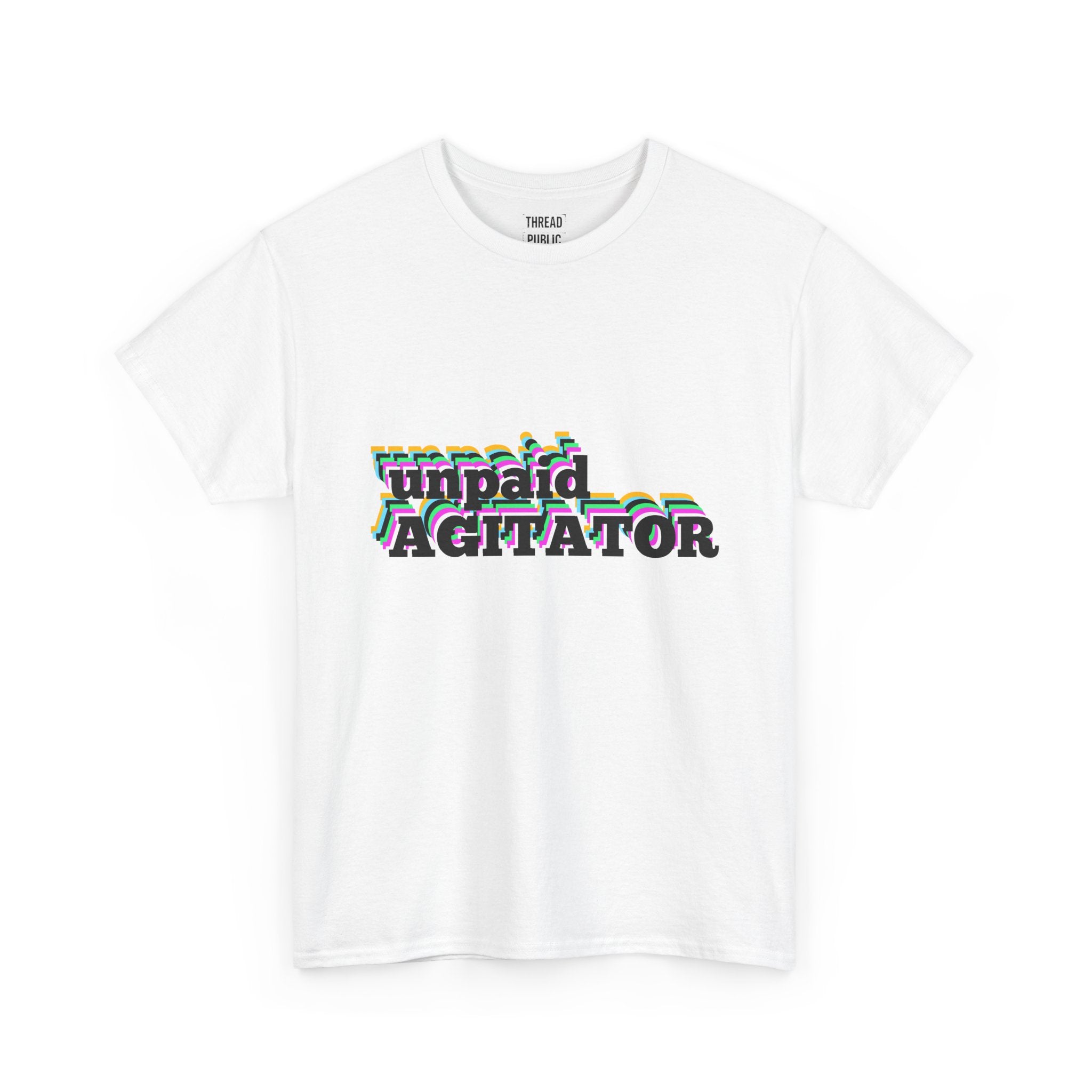 unpaid AGITATOR T-Shirt | Bold Text Graphic Tee, Activist Statement Shirt