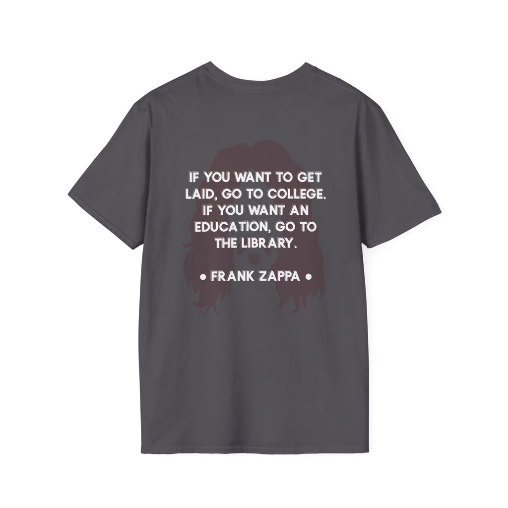 Zappa Quote T-Shirt | 'If you want to get laid'