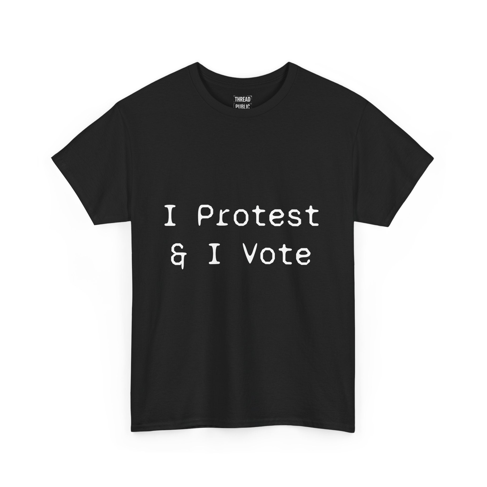 I Protest & I Vote T-Shirt | Political Activism Tee, Voter Rights Shirt