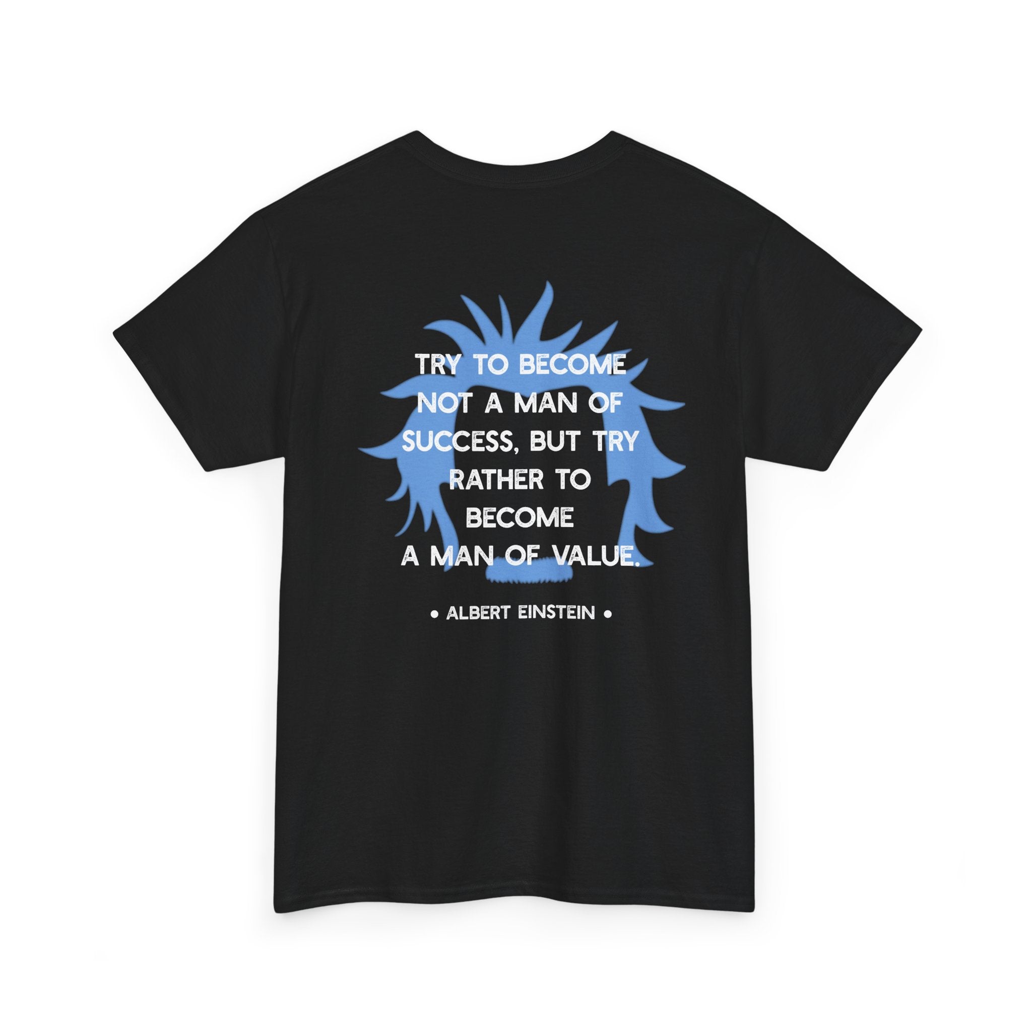 Einstein quote tee | Become A Man of Value