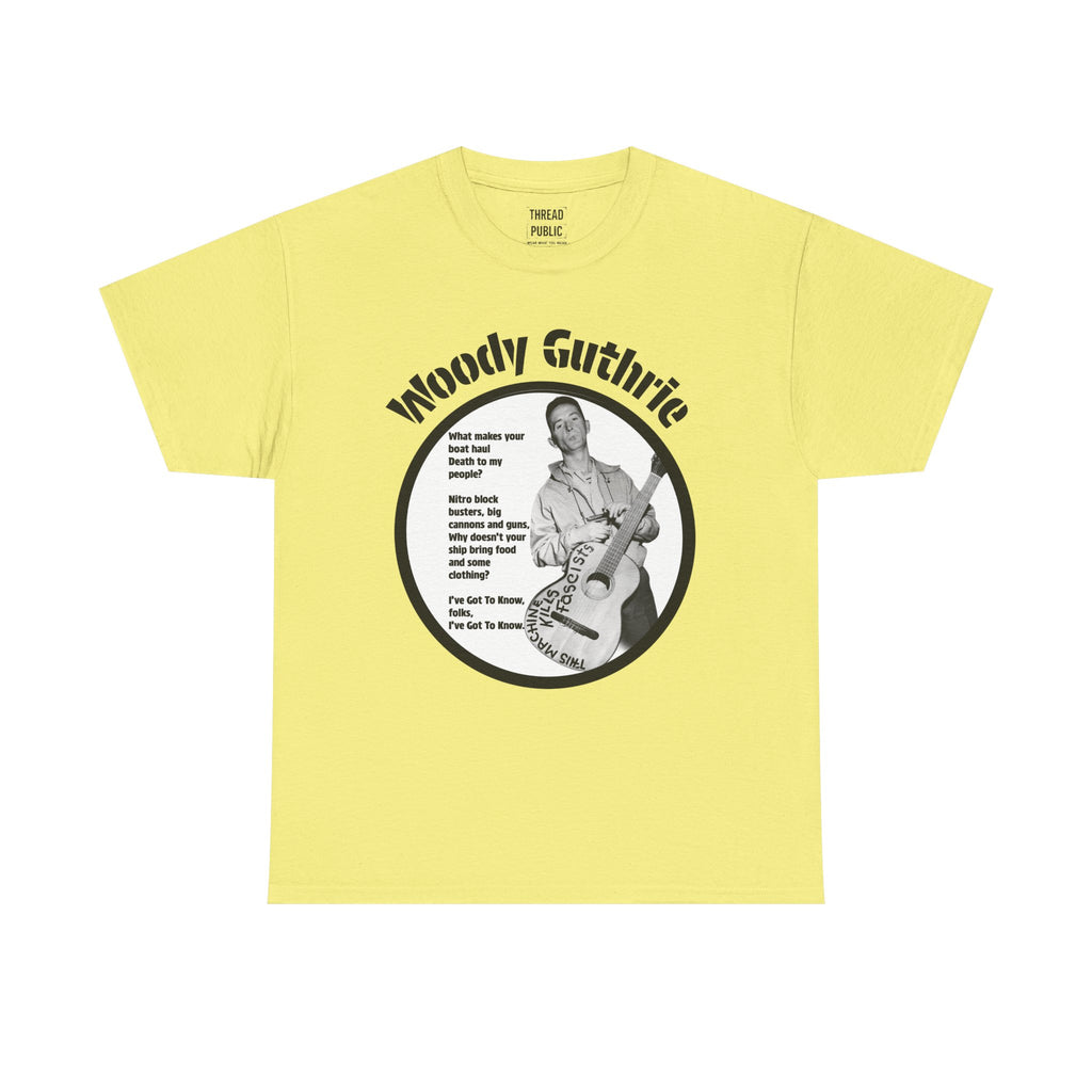 Woody Guthrie Photo Lyrics T-Shirt | Folk Music Icon 'I've Got to Know'