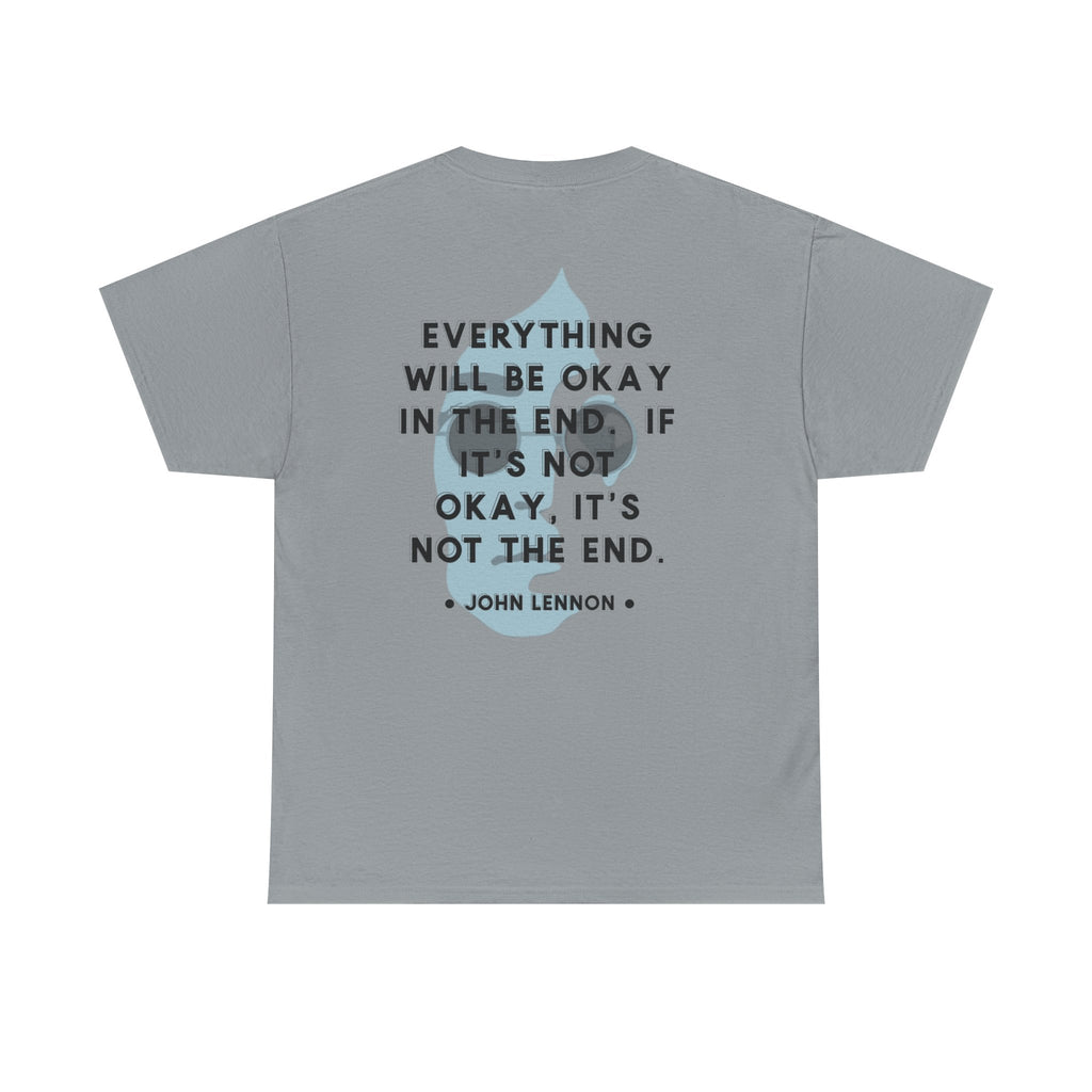 John Lennon Quote T-Shirt | Everything Will Be Okay