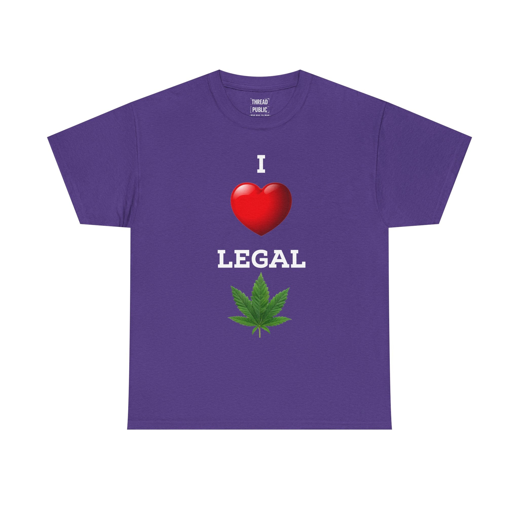 I Love Legal Marijuana T-Shirt | High AF Cannabis Tee