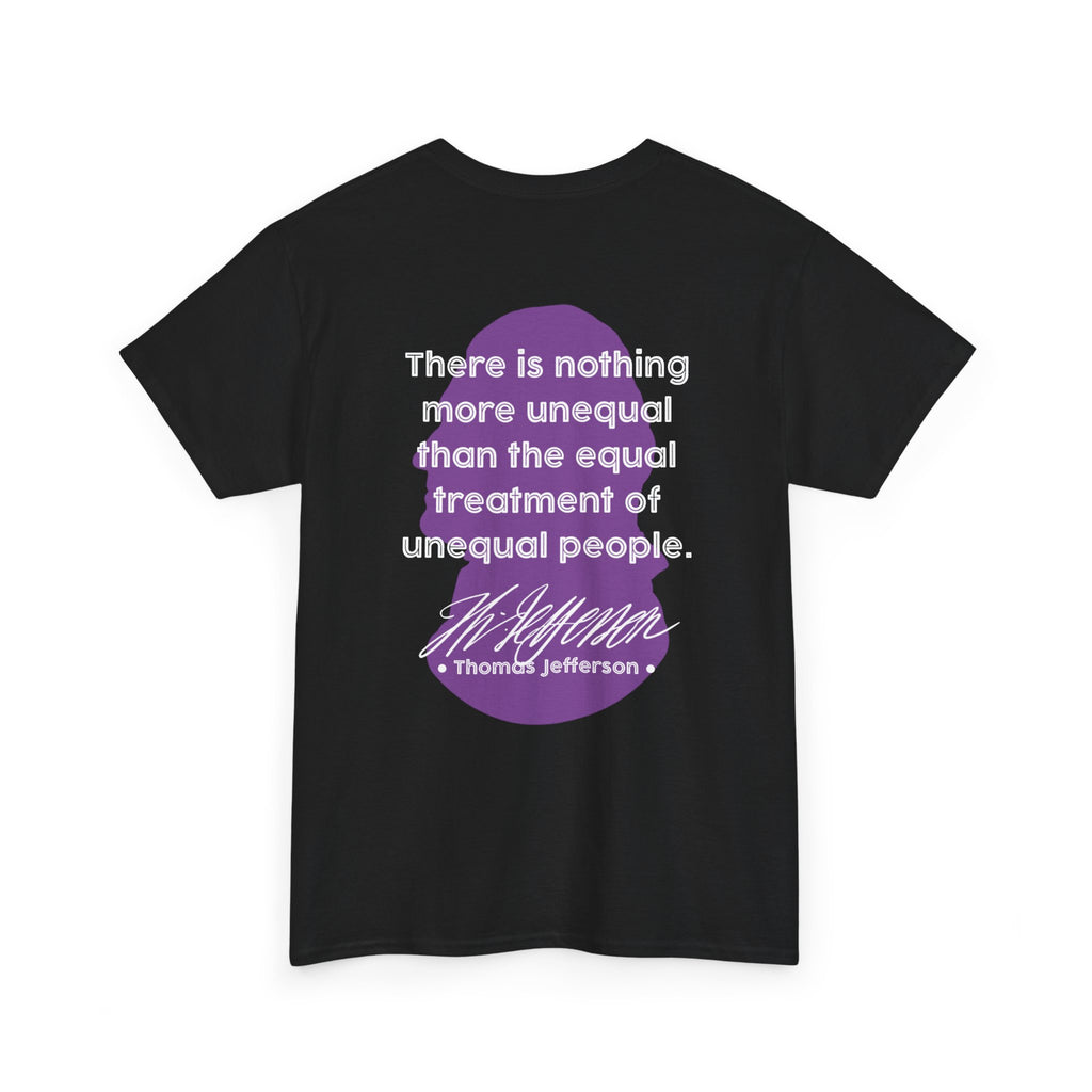 Jefferson Quote Tee | There is nothing more unequal...