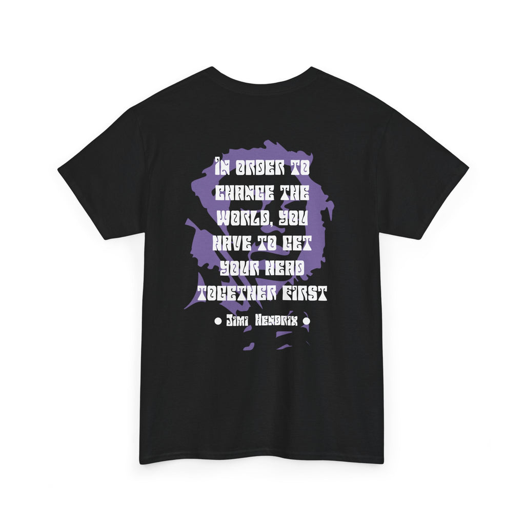 Jimi quote tee |  In order to change the world