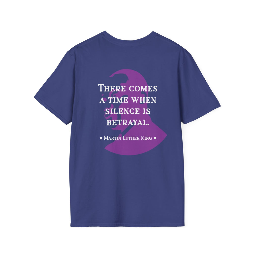 King Jr. quote T-Shirt | 'There comes a time when silence is betrayal'