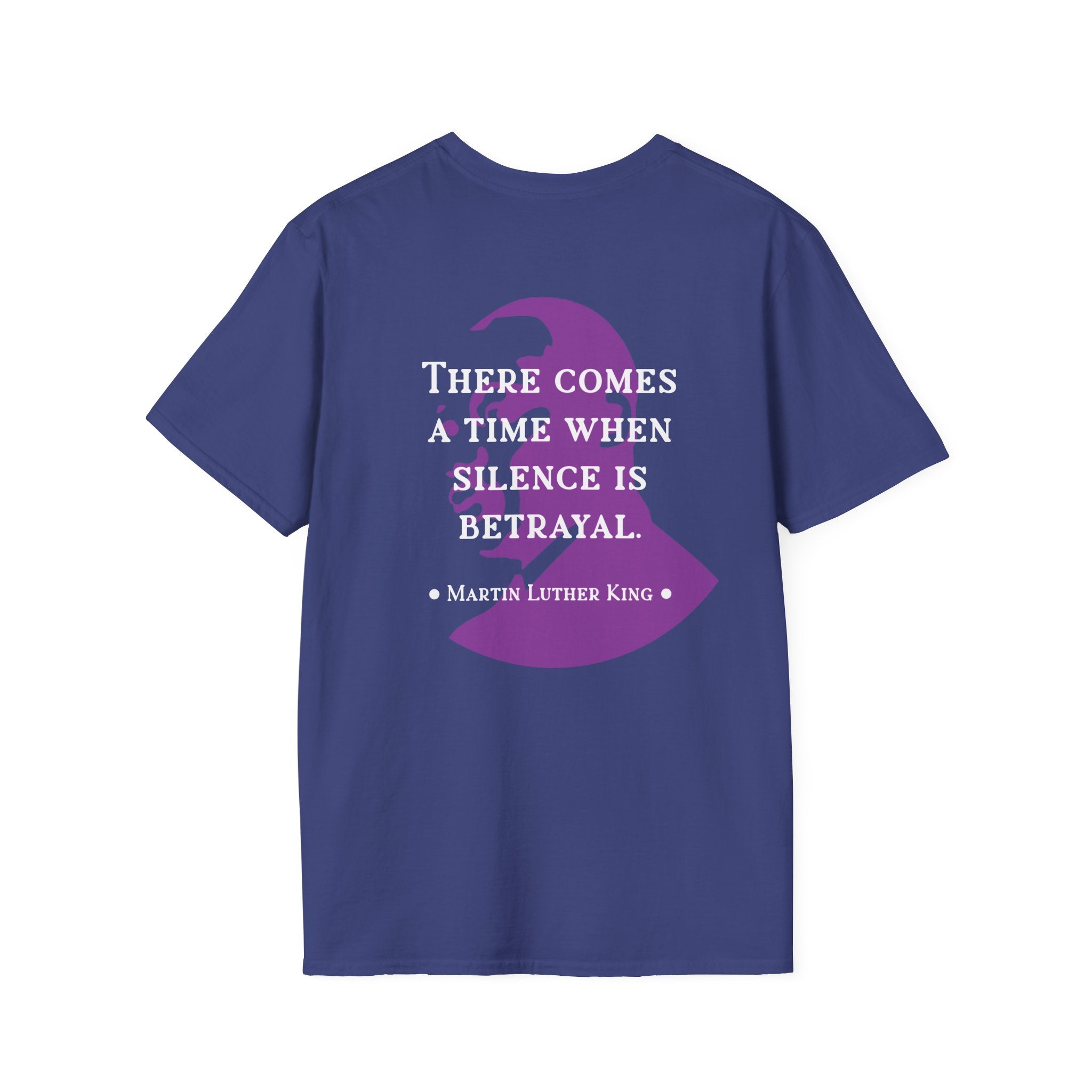 King Jr. quote T-Shirt | 'There comes a time when silence is betrayal'
