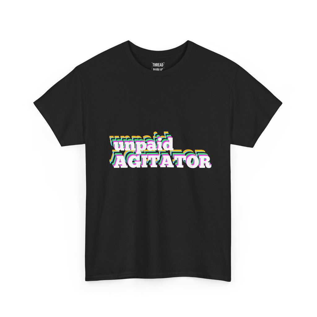 unpaid AGITATOR T-Shirt | Bold Text Graphic Tee, Activist Statement Shirt