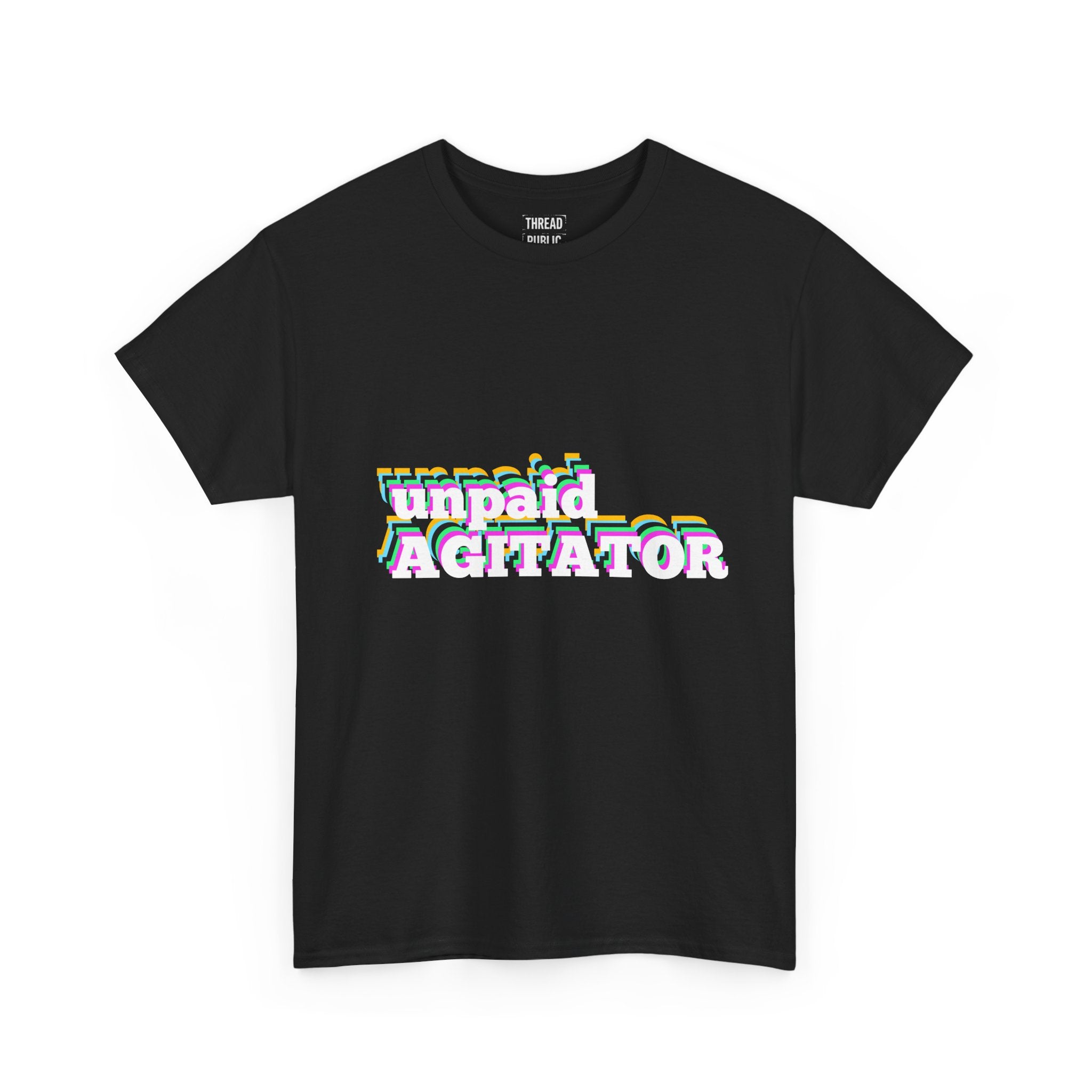 unpaid AGITATOR T-Shirt | Bold Text Graphic Tee, Activist Statement Shirt