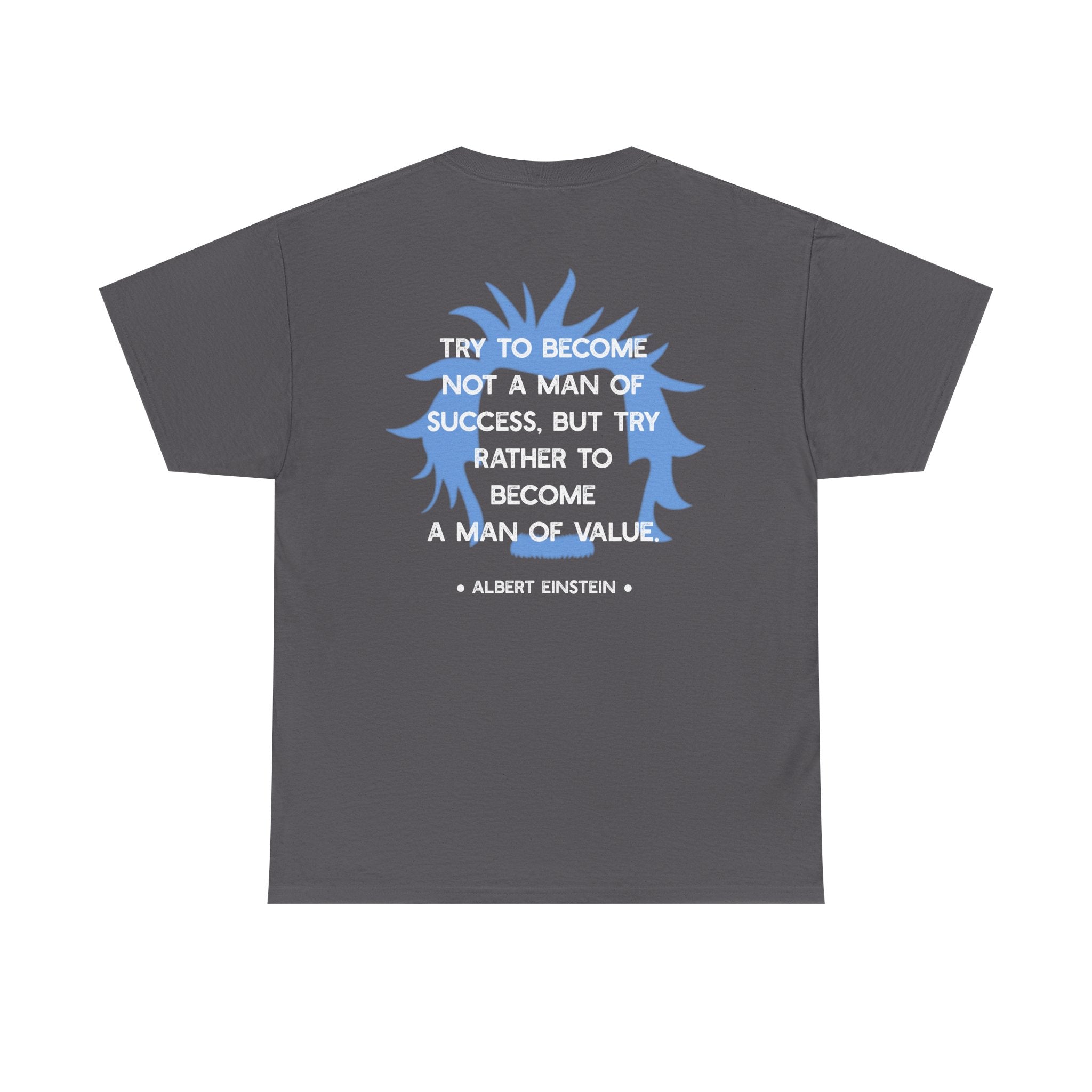Einstein quote tee | Become A Man of Value