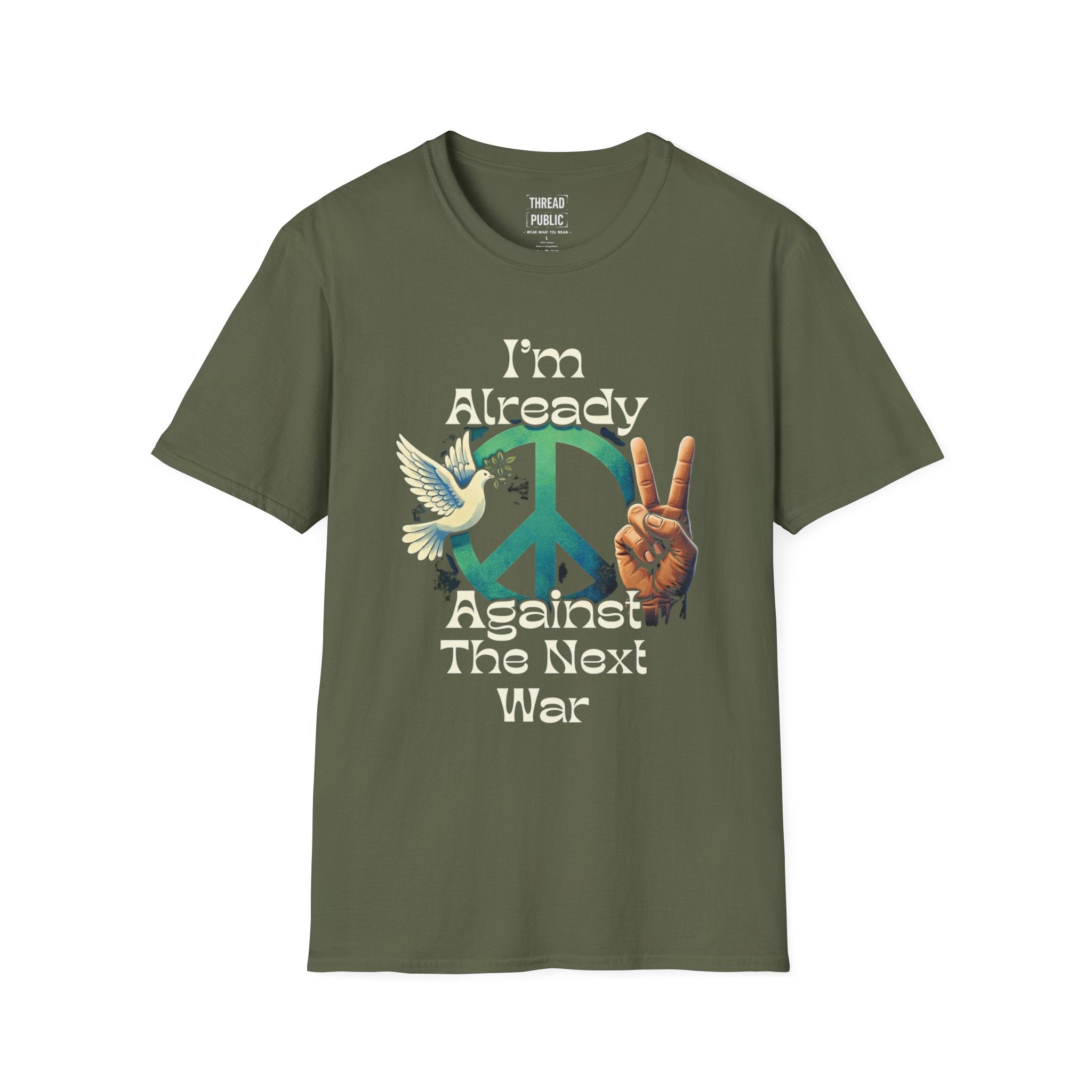 Anti-War Peace T-Shirt — "I'm Already Against The Next War" Graphic Tee