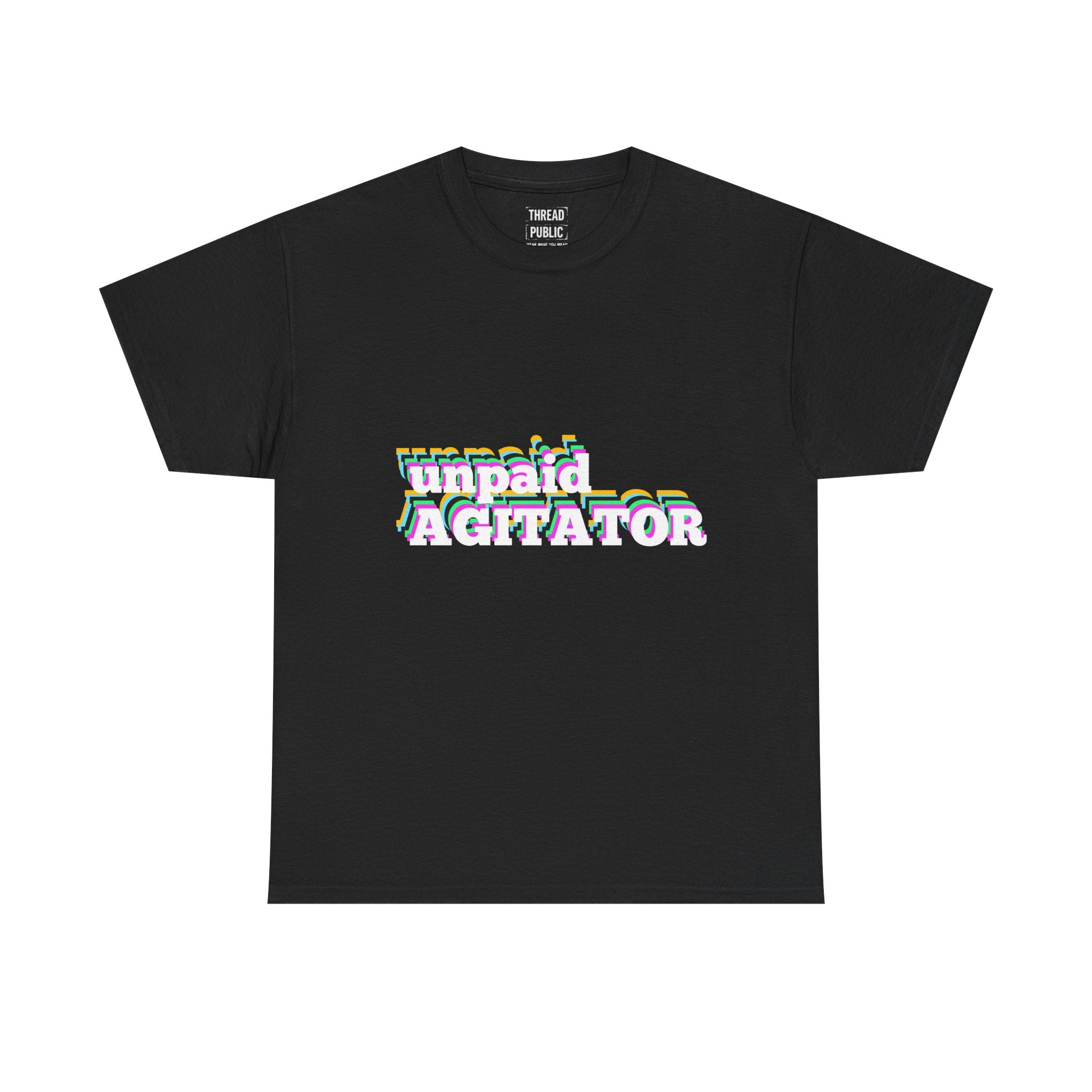 unpaid AGITATOR T-Shirt | Bold Text Graphic Tee, Activist Statement Shirt