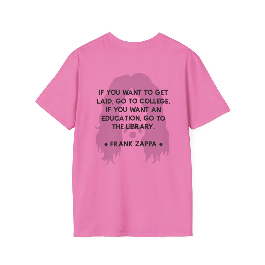 Zappa Quote T-Shirt | 'If you want to get laid'
