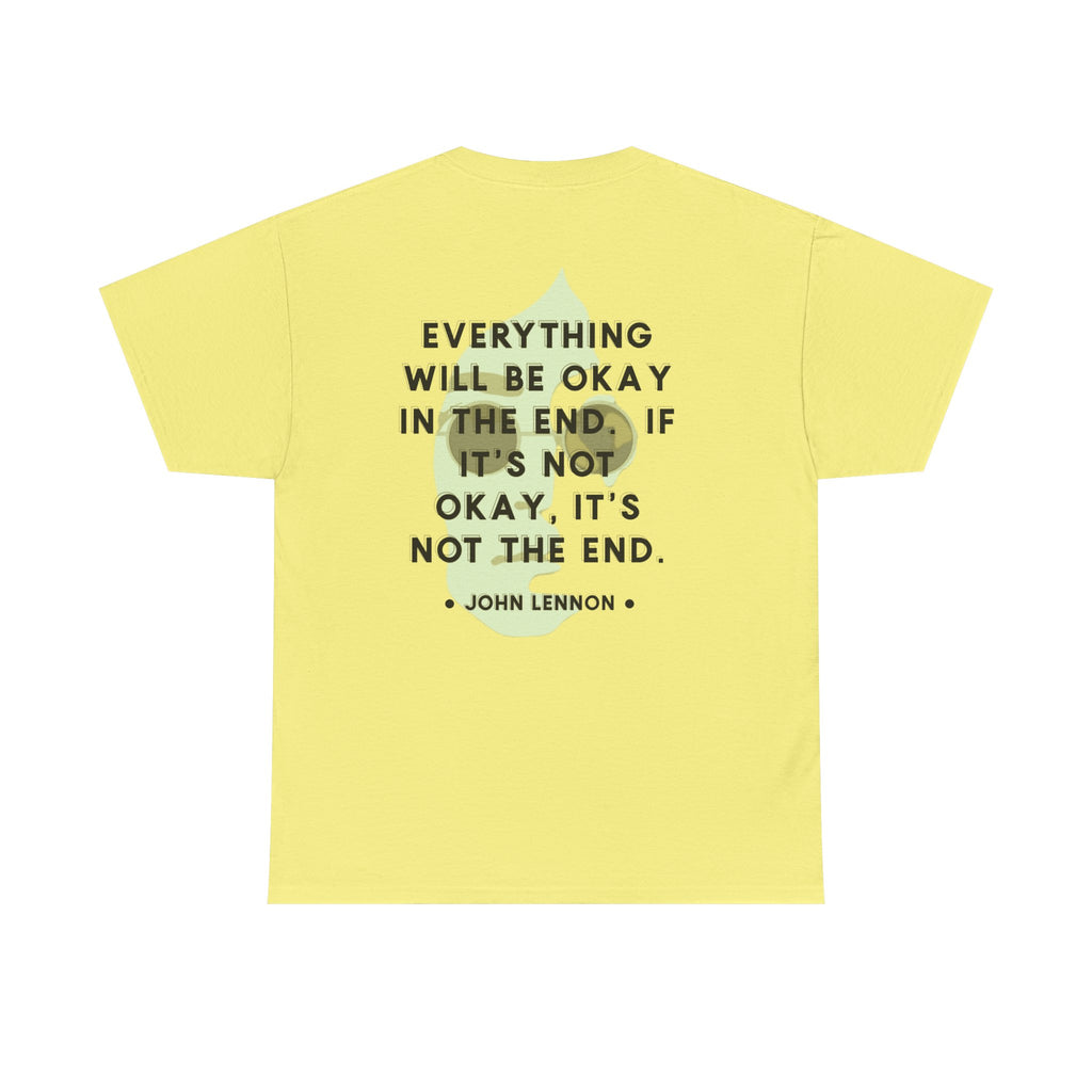 John Lennon Quote T-Shirt | Everything Will Be Okay